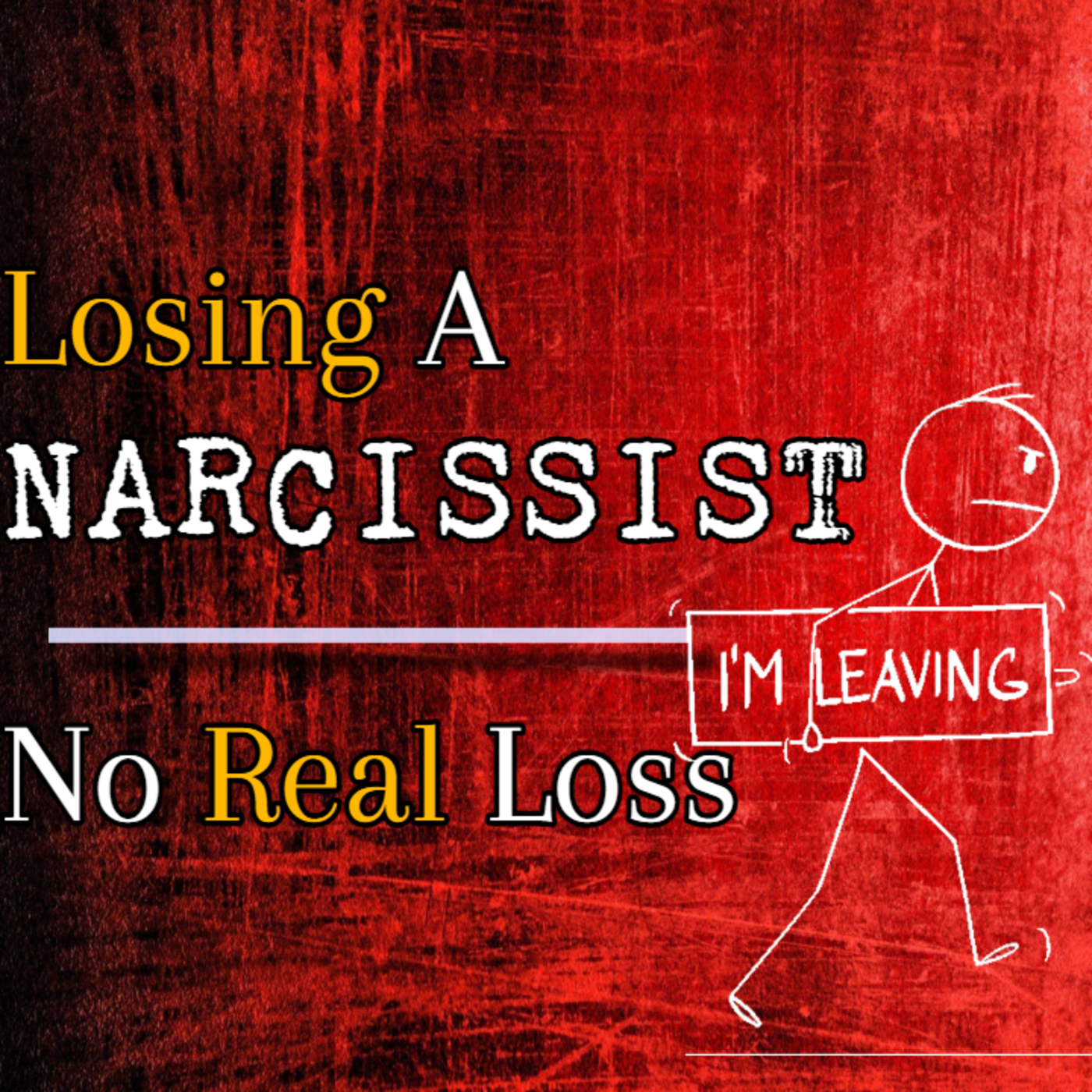 Episode 242: Losing A Narcissist: No Real Loss