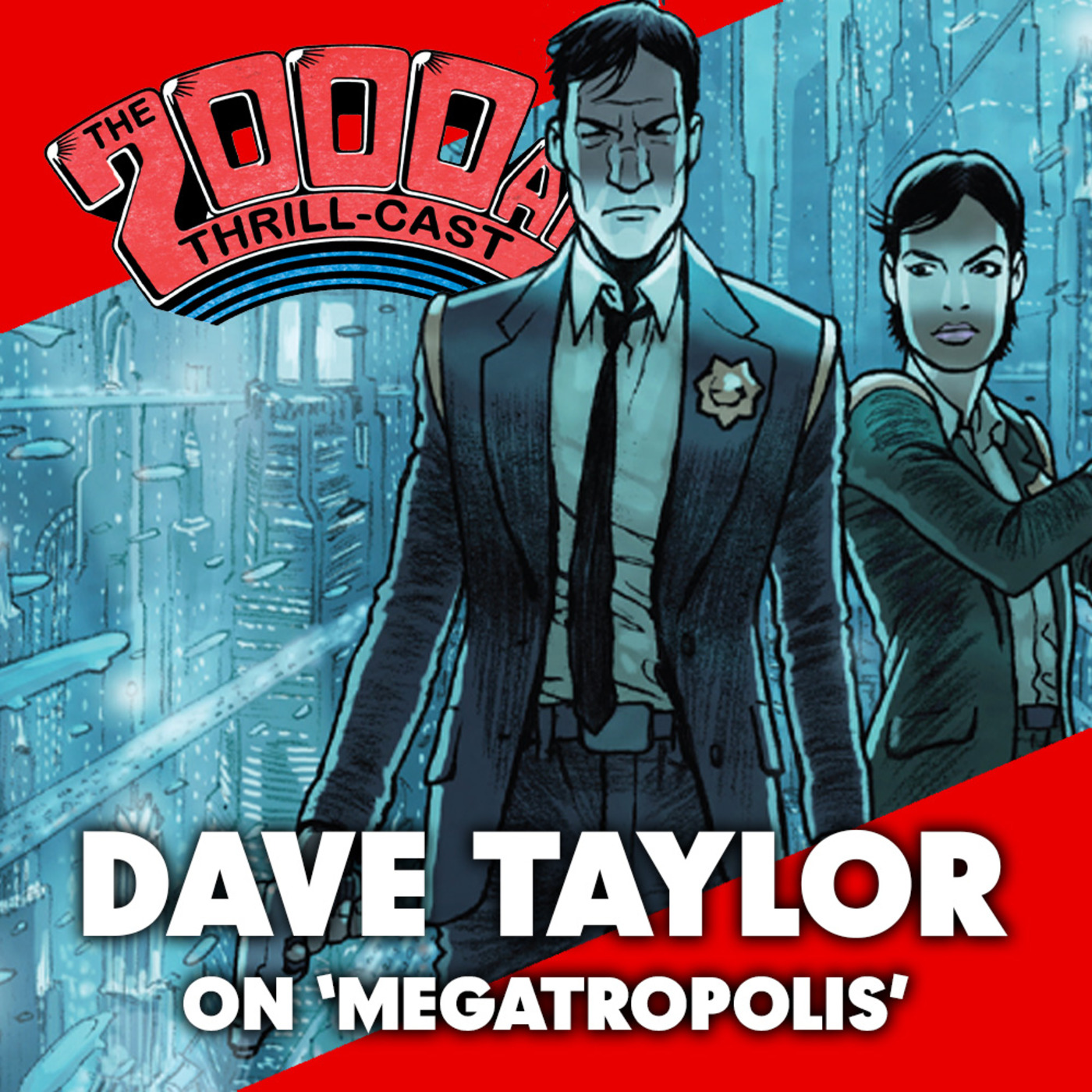 Episode 203: Dave Taylor on 'Megatropolis'