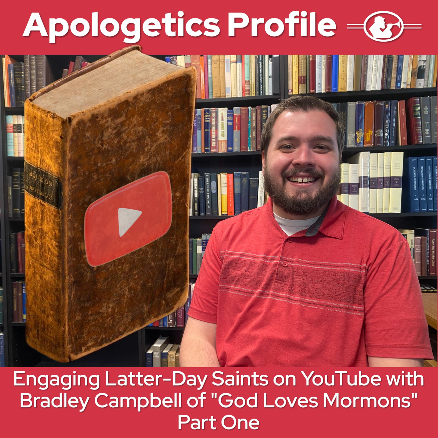 God Loves Mormons with YouTube Host Bradley Campbell Part One