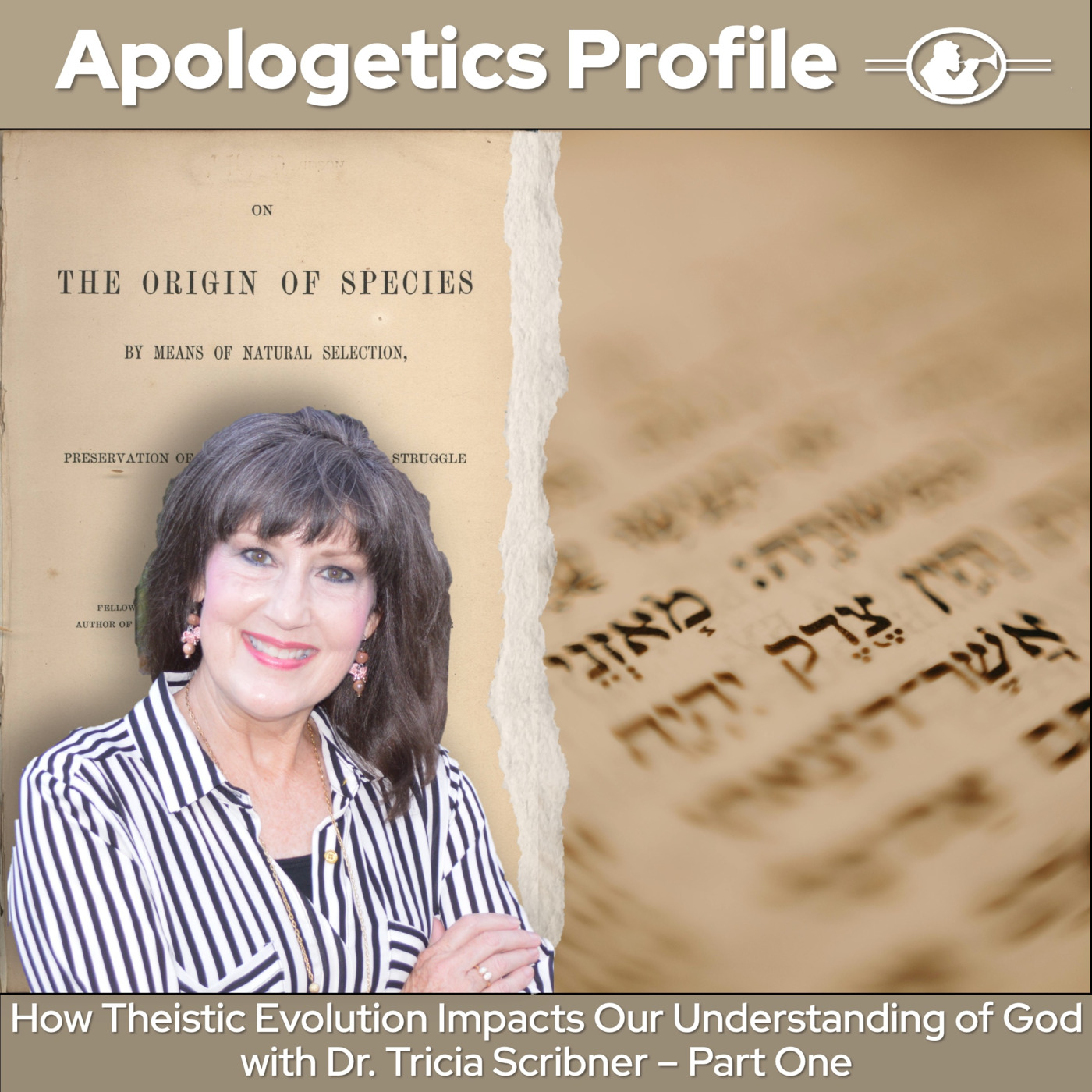 How Theistic Evolution Impacts Our Understanding of God with Dr. Tricia Scribner Part One