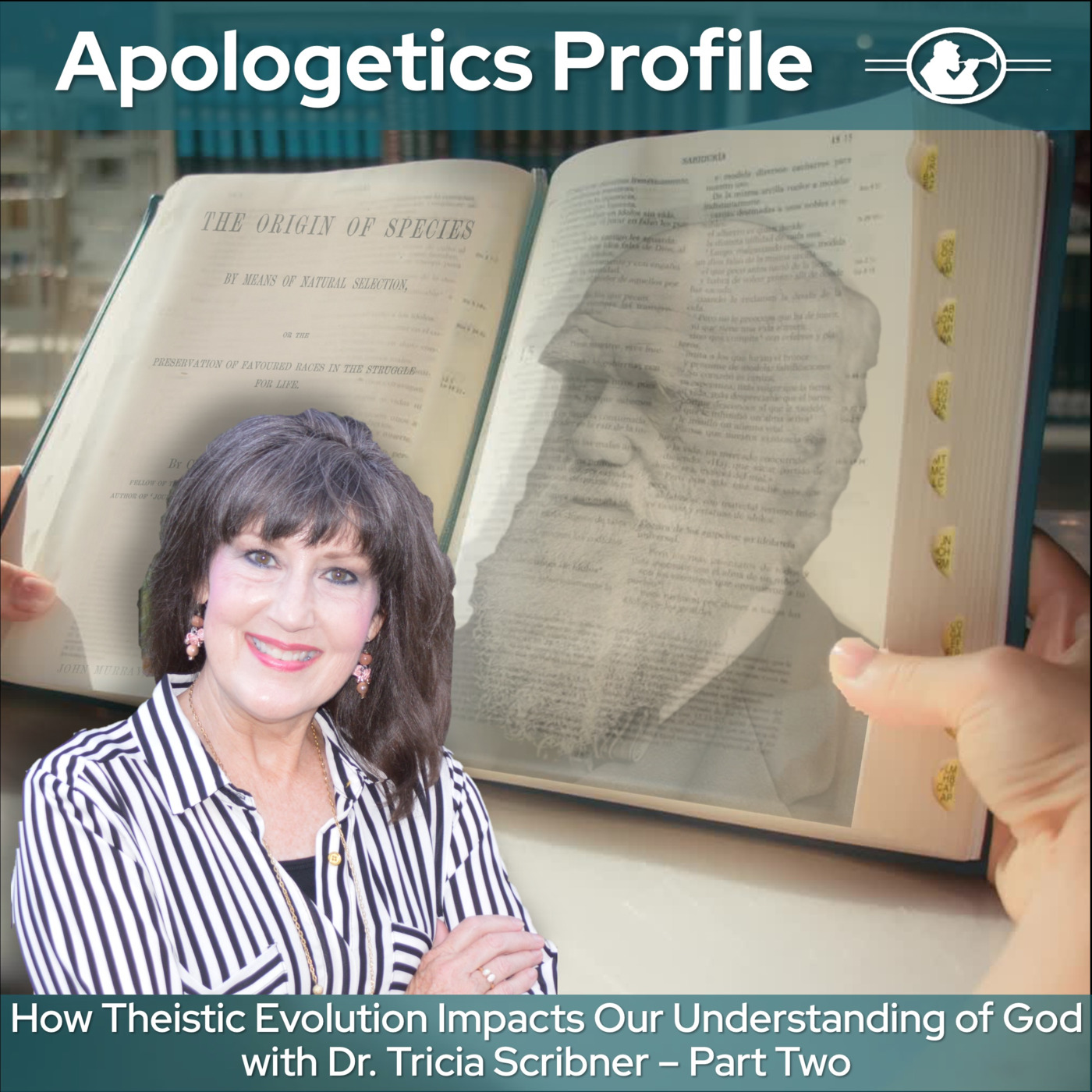How Theistic Evolution Impacts Our Understanding of God with Dr. Tricia Scribner Part Two