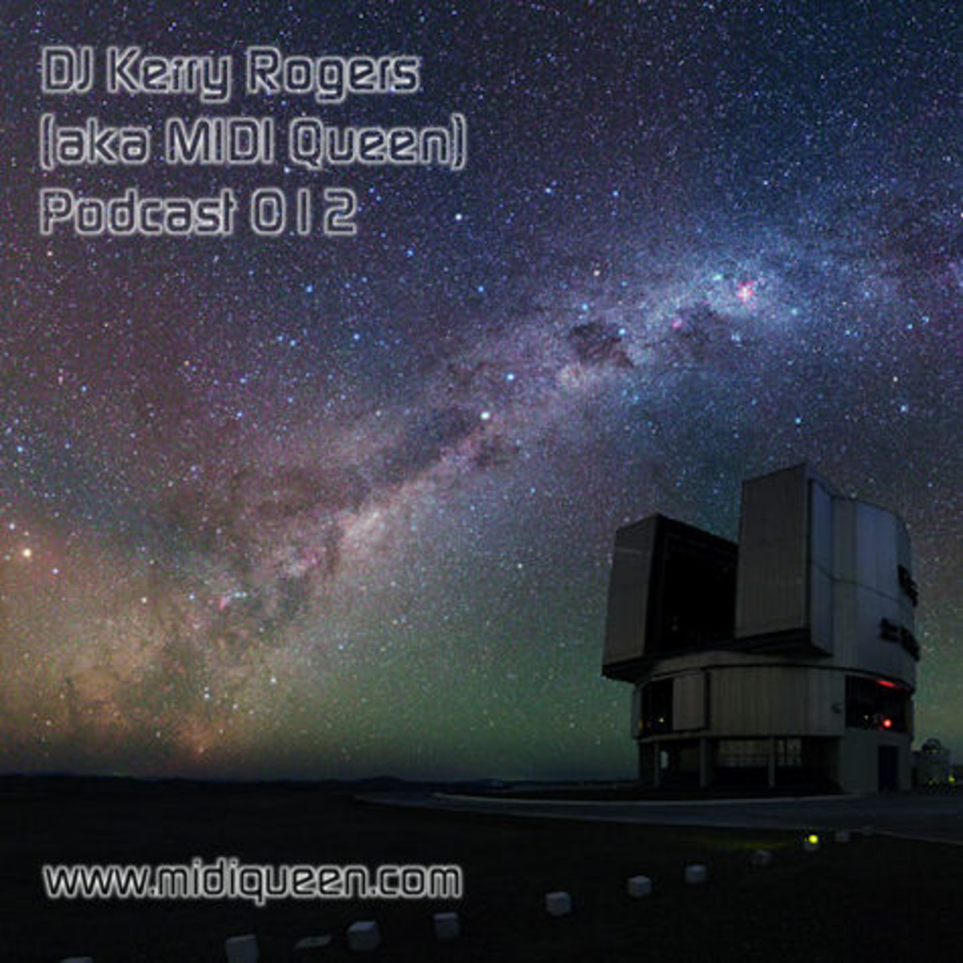 DJ Kerry Rogers (aka MIDI Queen) Podcast