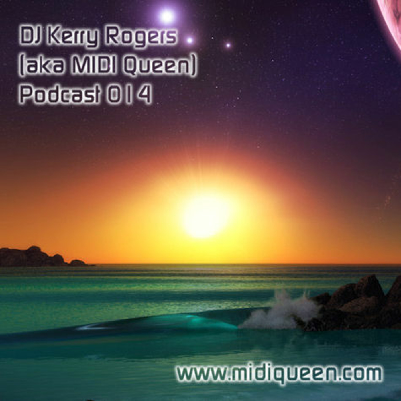 DJ Kerry Rogers (aka MIDI Queen) Podcast