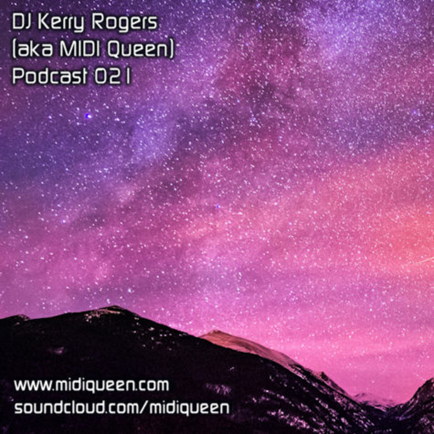 DJ Kerry Rogers (aka MIDI Queen) Podcast