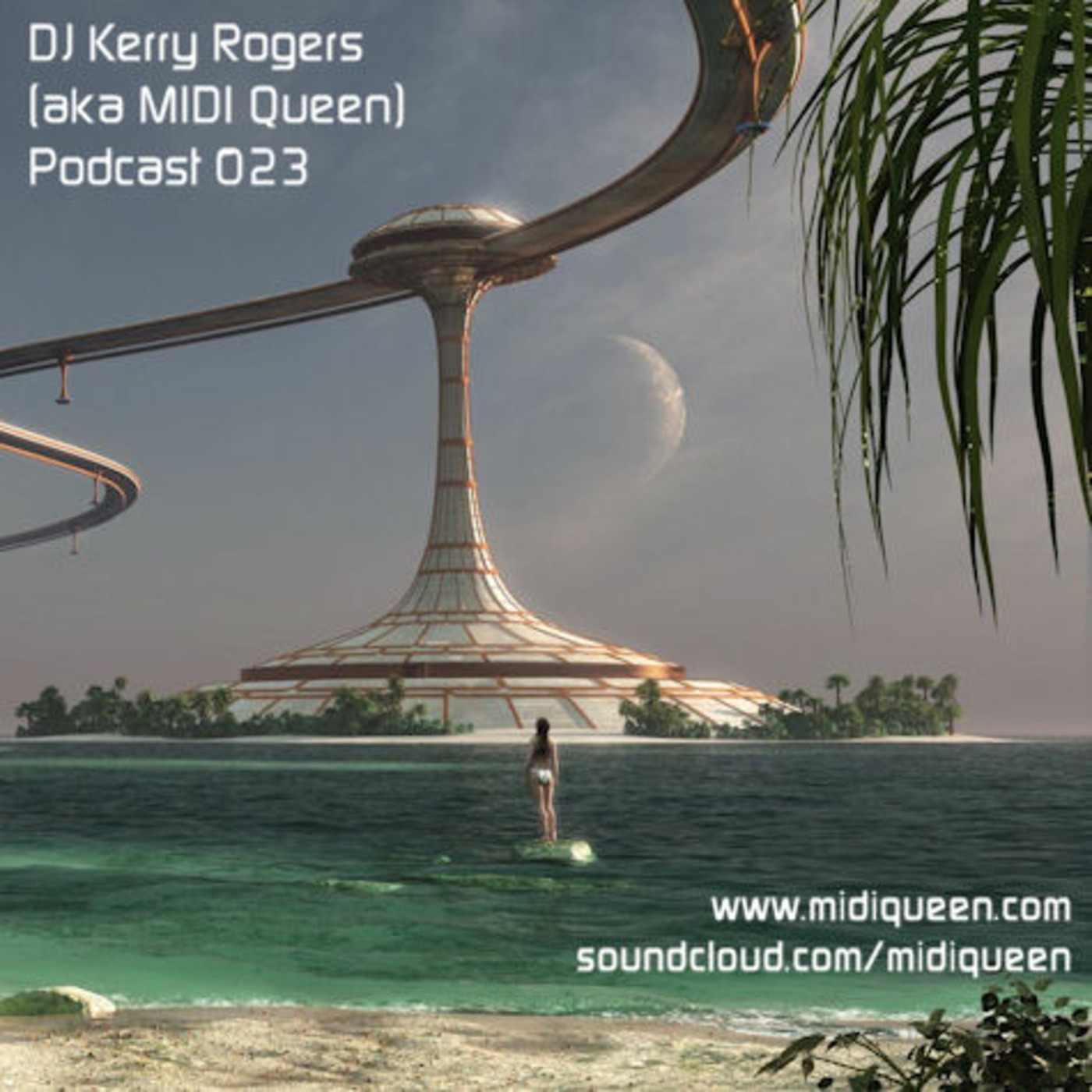 DJ Kerry Rogers (aka MIDI Queen) Podcast