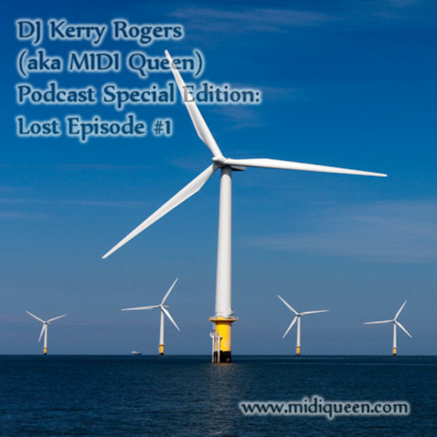 DJ Kerry Rogers (aka MIDI Queen) Podcast