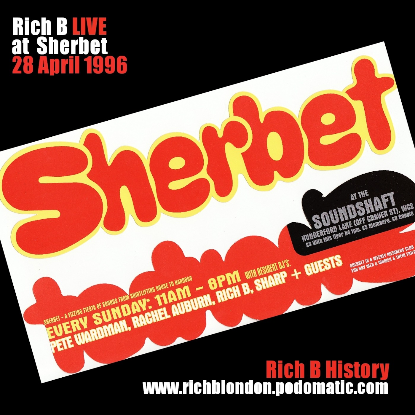 Rich B History: Live at Sherbet (London) 28 April 1996 EXPLICIT