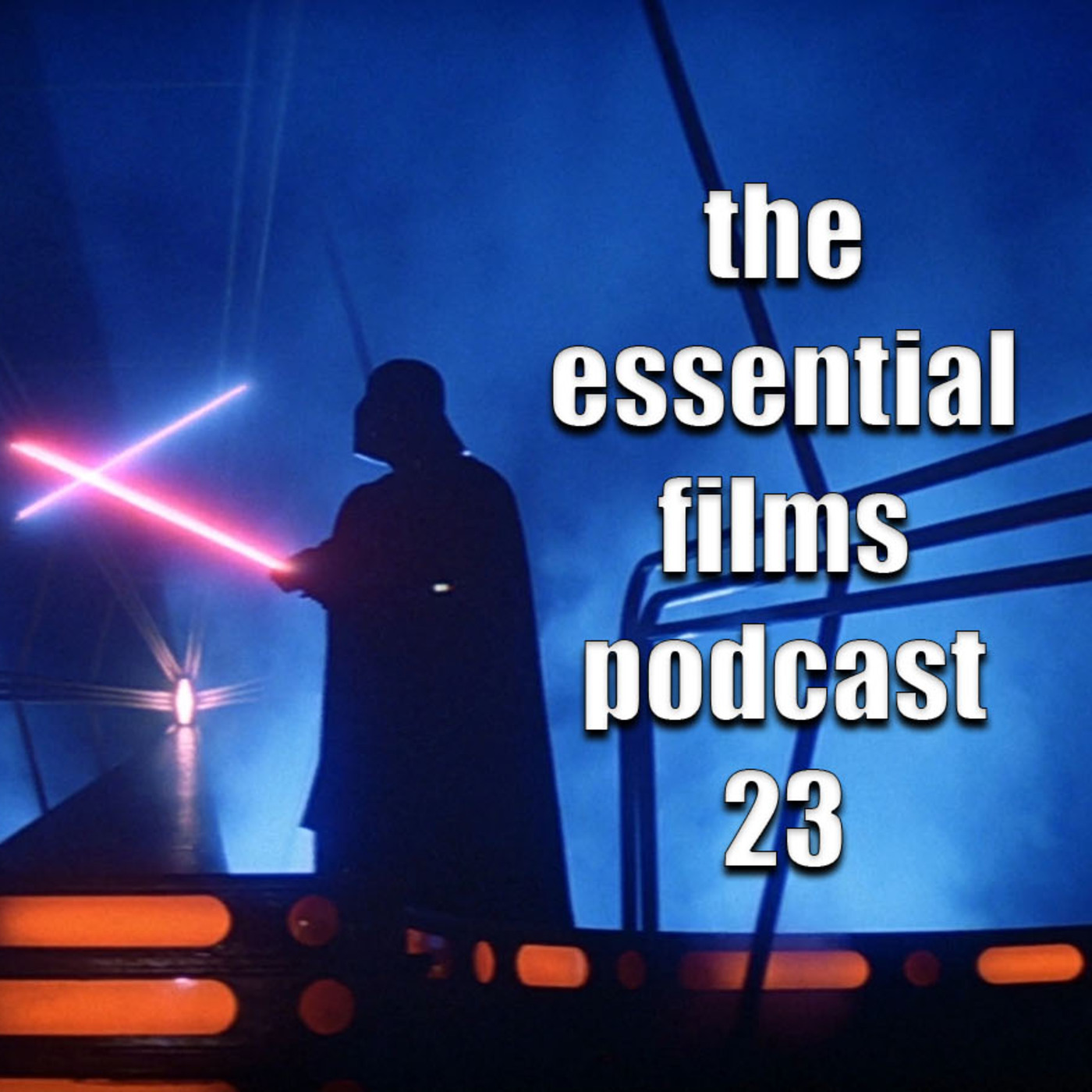 The Essential Films Podcast