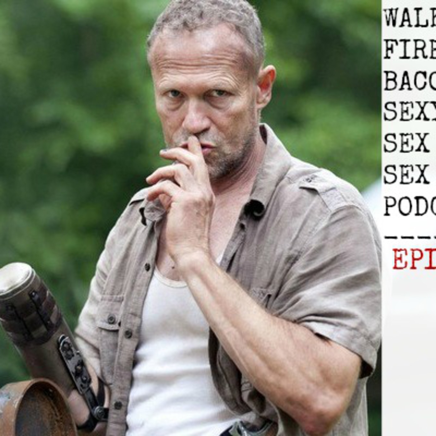 WALKING DEAD FIREWORKS BACON & SEXY SEX SEX PODCAST podcast artwork