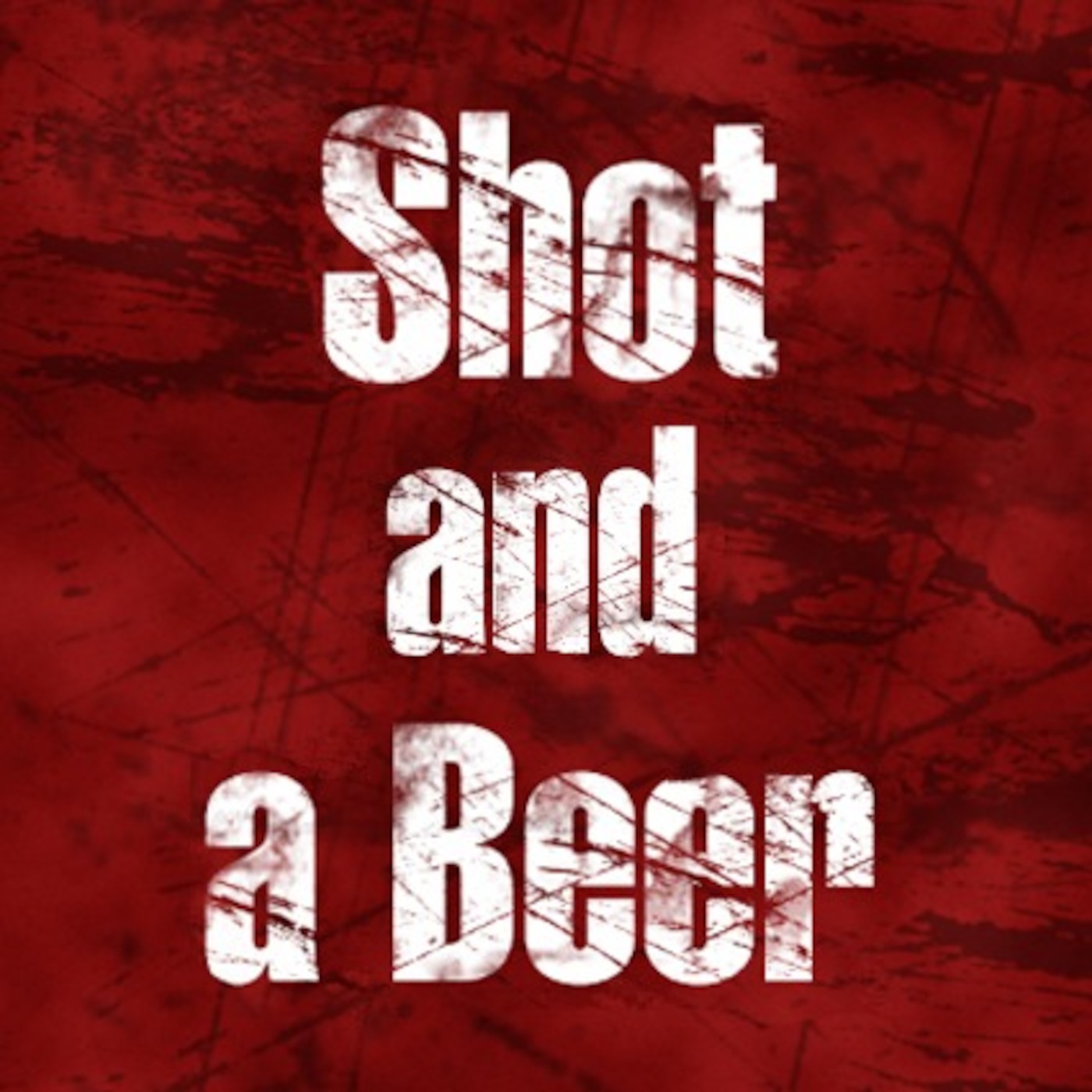 Shot and a Beer\'s Podcast