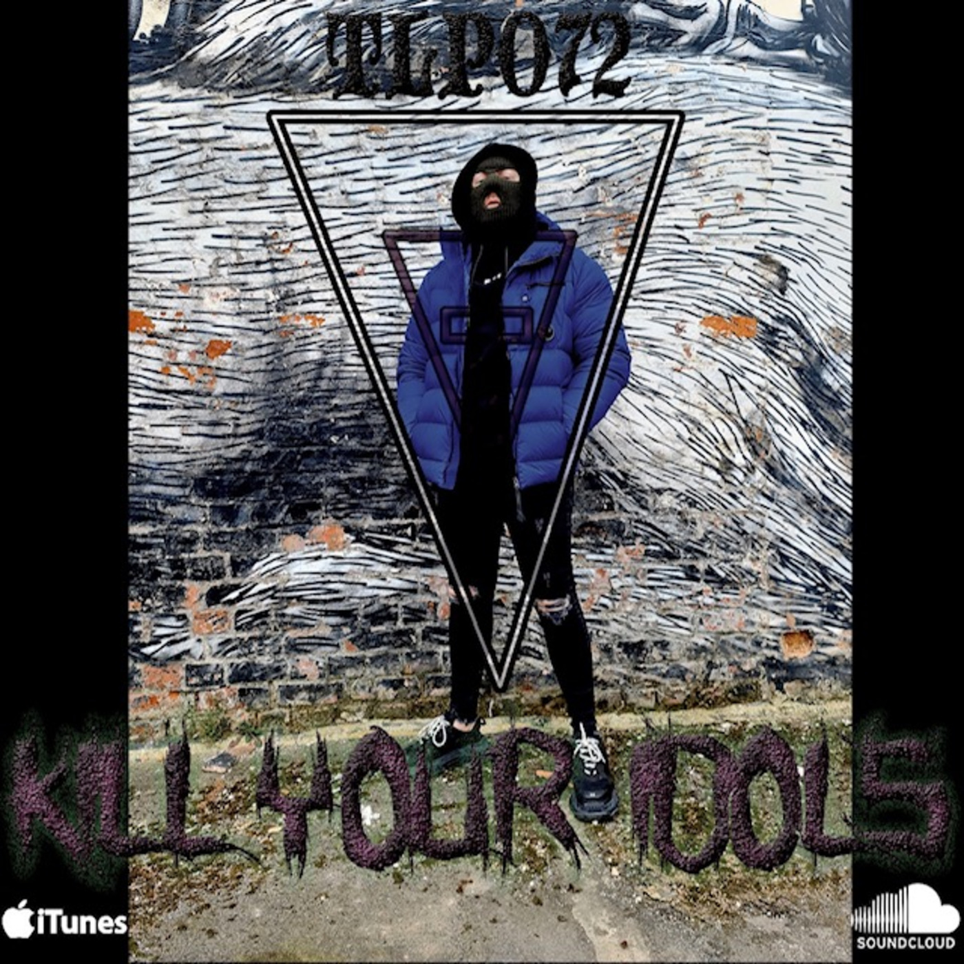 TLP072 KILL YOUR IDOLS