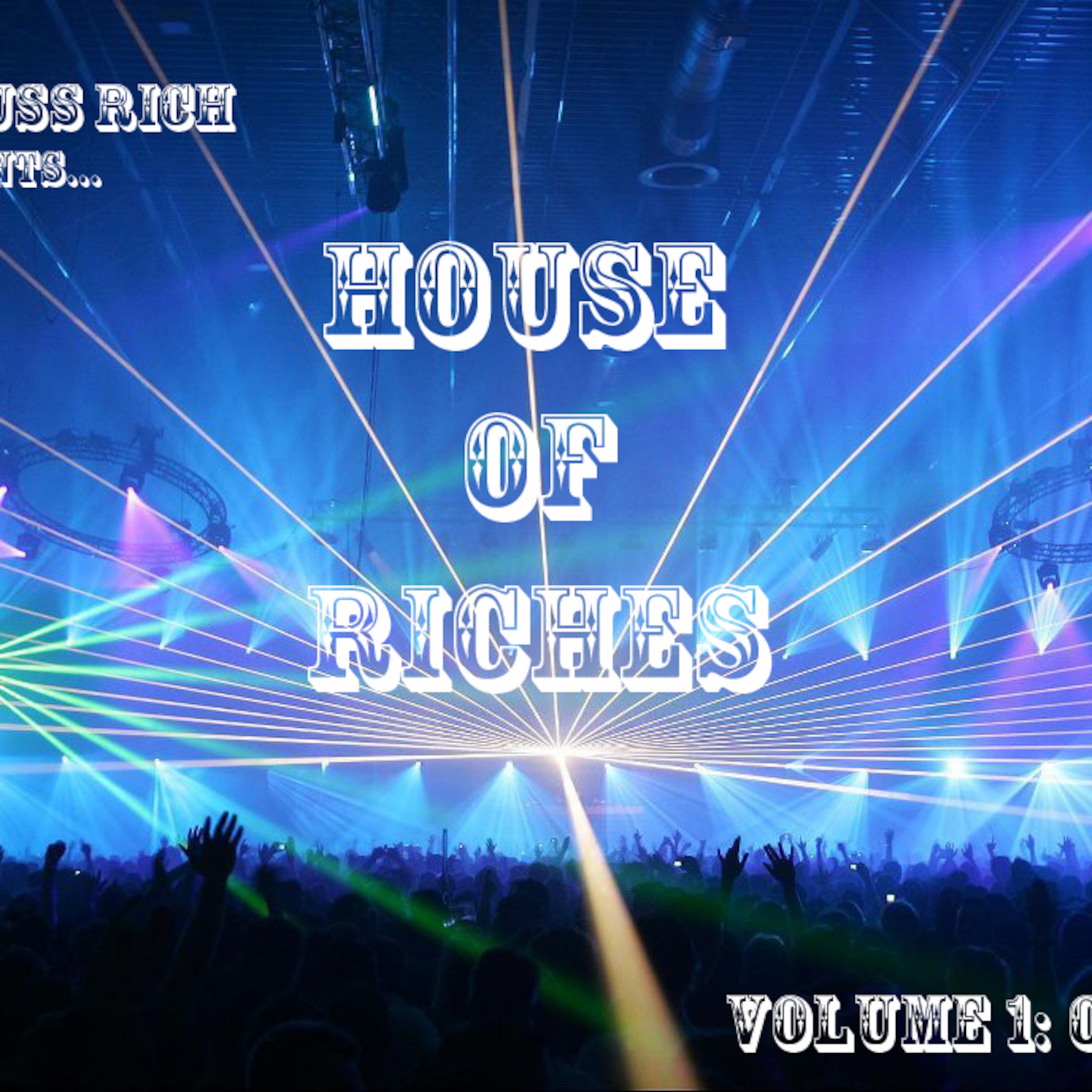 DJ Russ Rich presents House of Riches