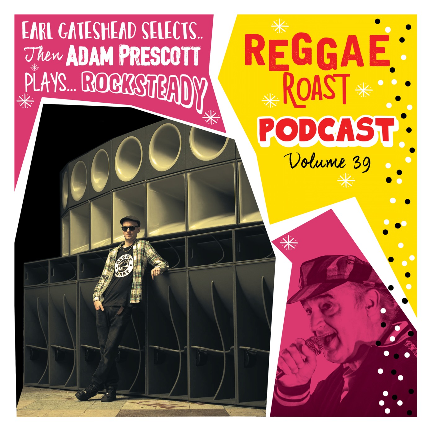 Volume 39: Adam Prescott's Rocksteady Roast + RR Crew Showcase