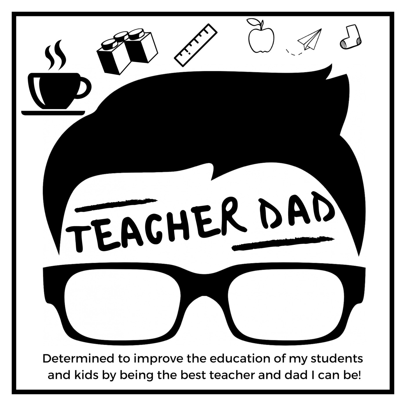Episode 4 - Dad Moment: Own Those Mistakes - Teacher Dad Podcast