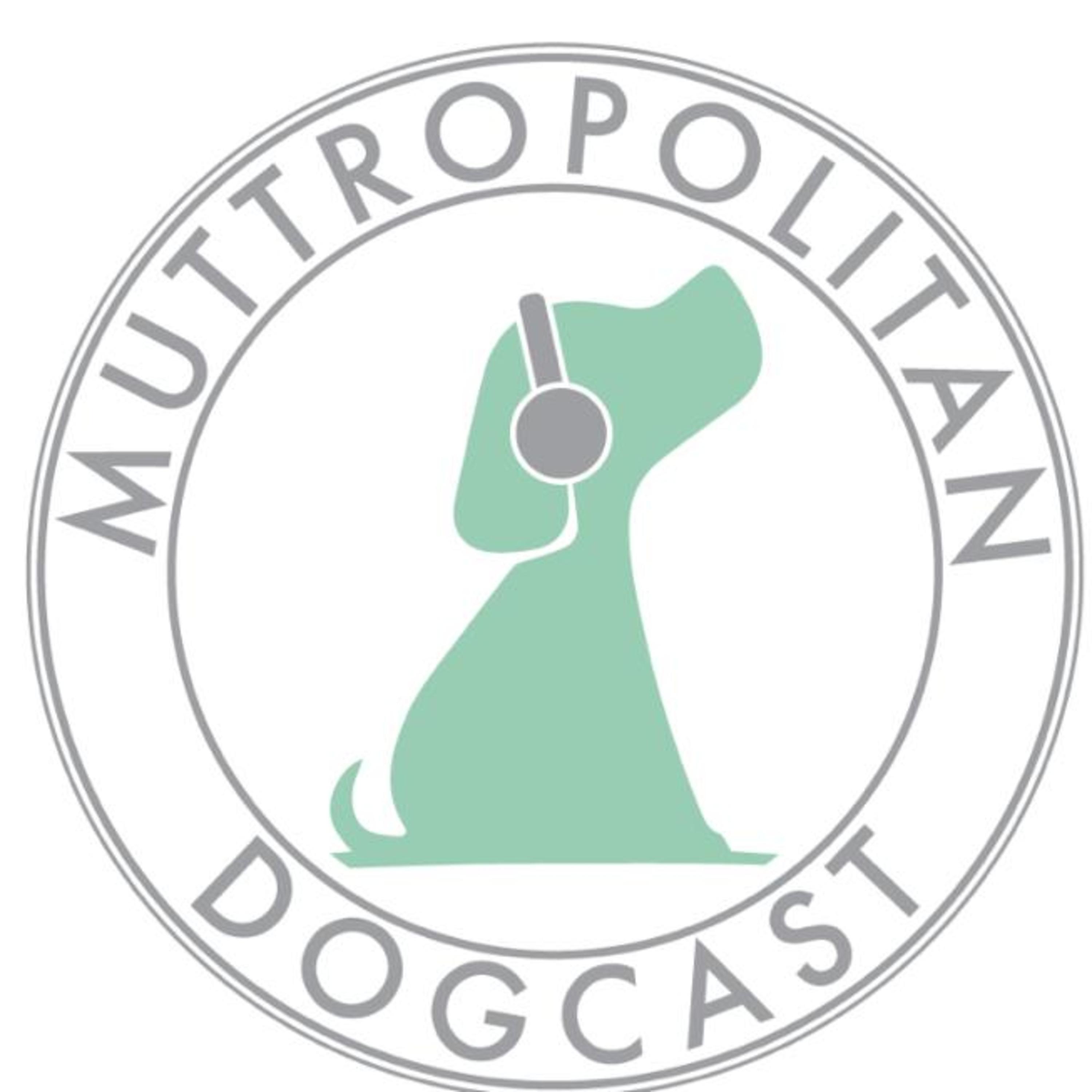 The Muttropolitan Dogcast