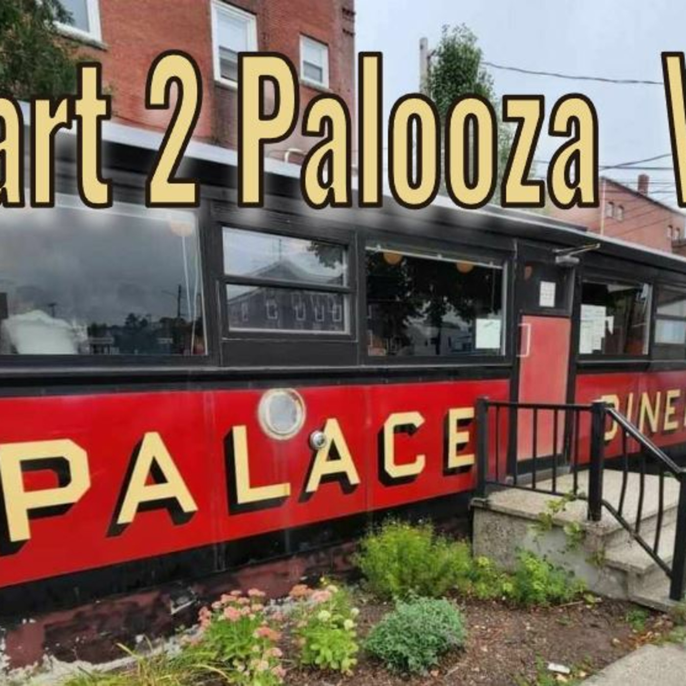Part-2-Palooza VI: Diners