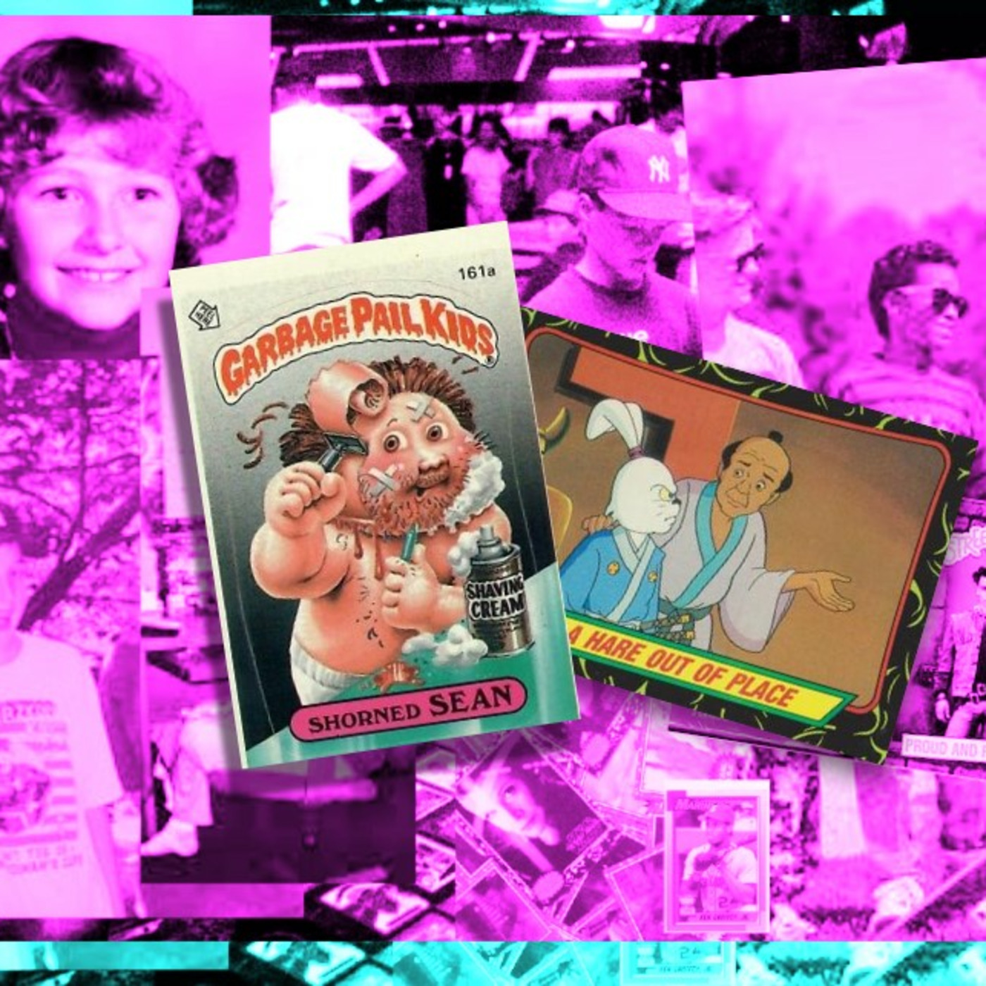 Episode 25: Garbage Pail Kids / TMNT Trading Cards