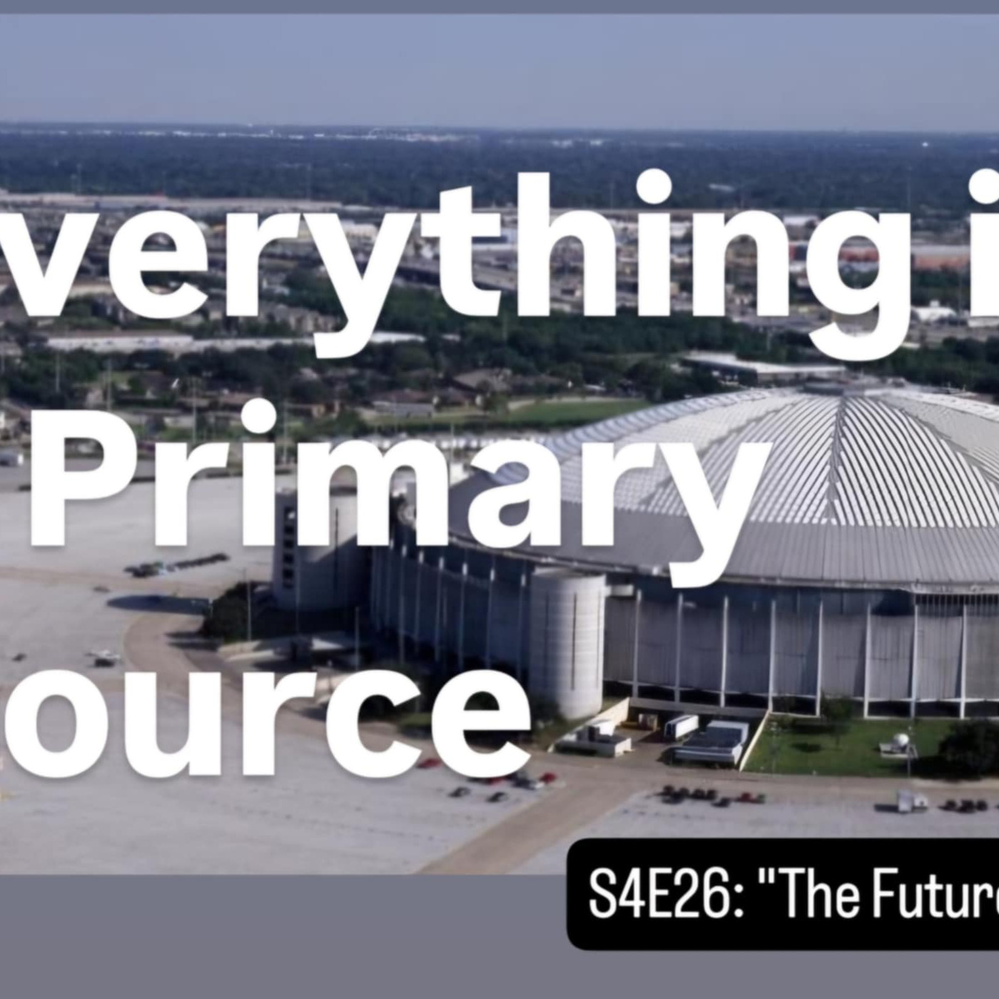 Episode 26: Houston Astrodome (1965 to 2009)