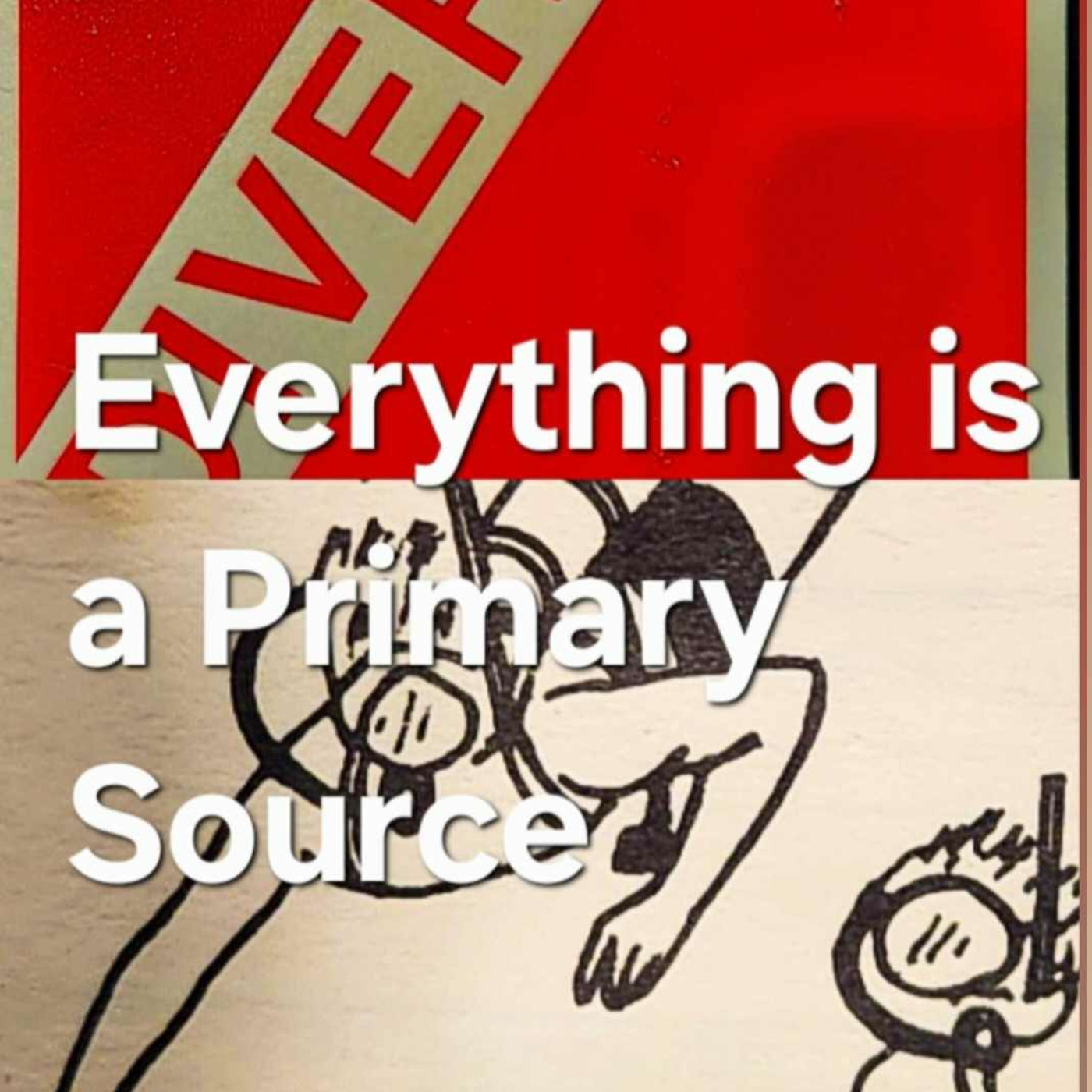 Everything is a Primary Source
