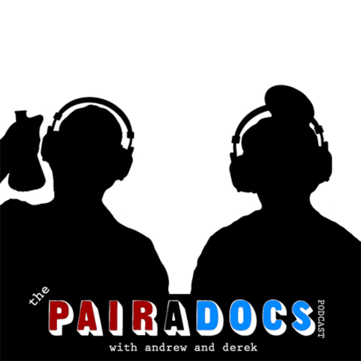 Pairadocs Podcast with Andrew and Derek