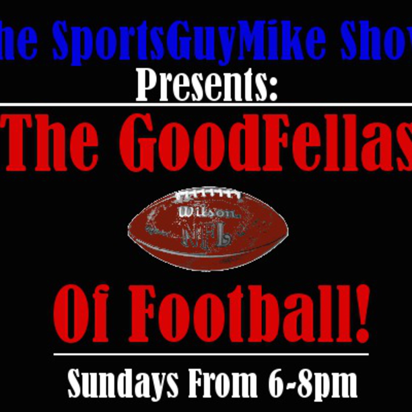 The GoodFellas Of Football! 09-15-13
