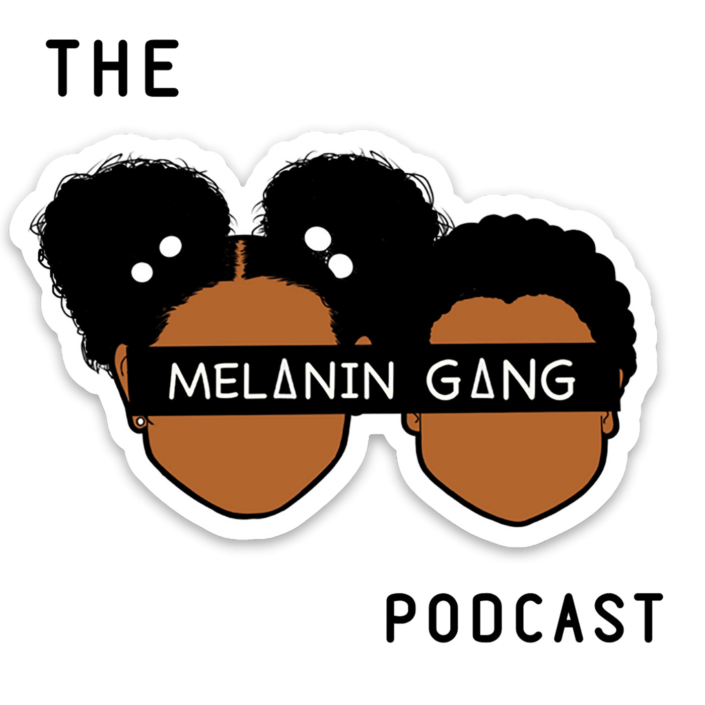 The Melanin Gang Podcast