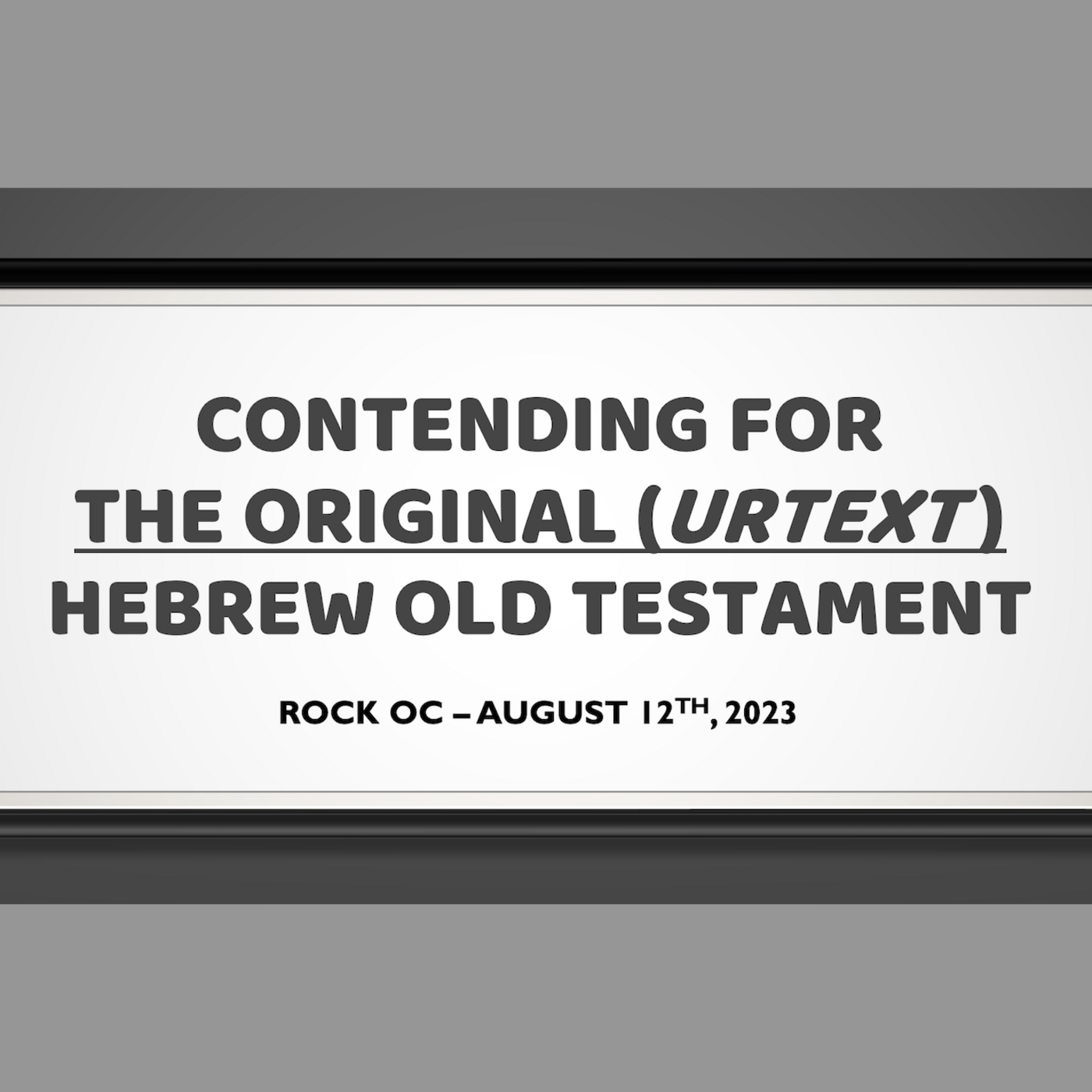 Episode 153: Contending for the Original (Urtext) Hebrew Old Testament