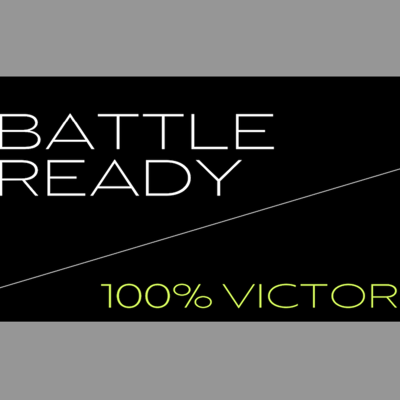 Episode 170: Battle Ready - 100% Victory