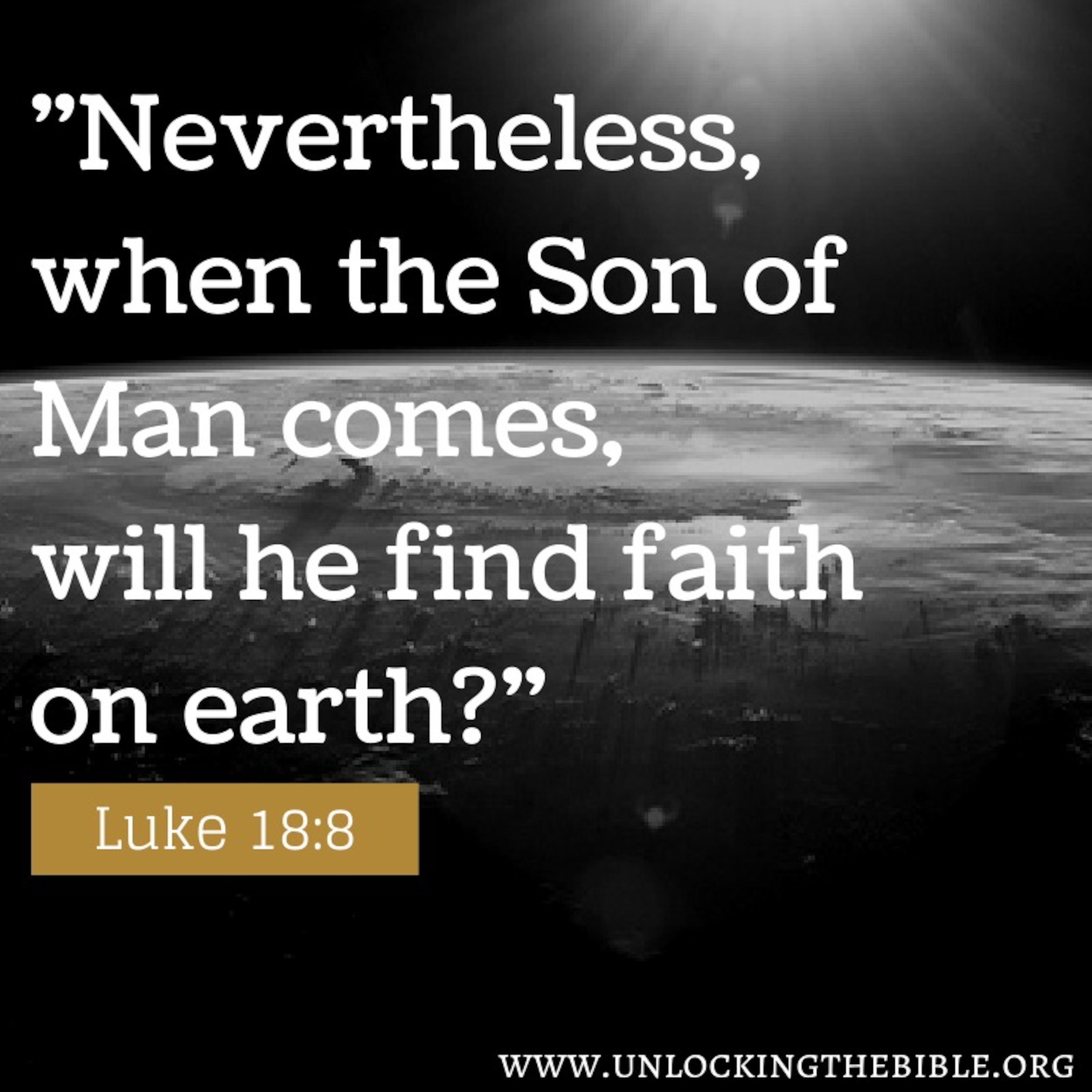 Will The Son Of Man Find Faith On The Earth When He Returns? | Listen Via Hubhopper