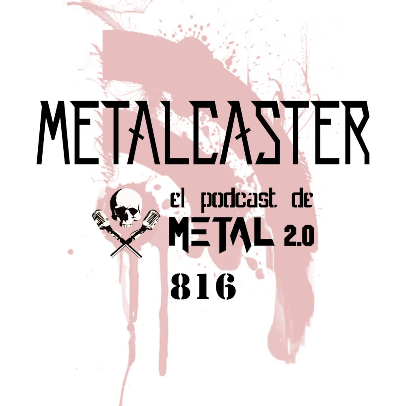 Episode 816: METALCASTER - 816