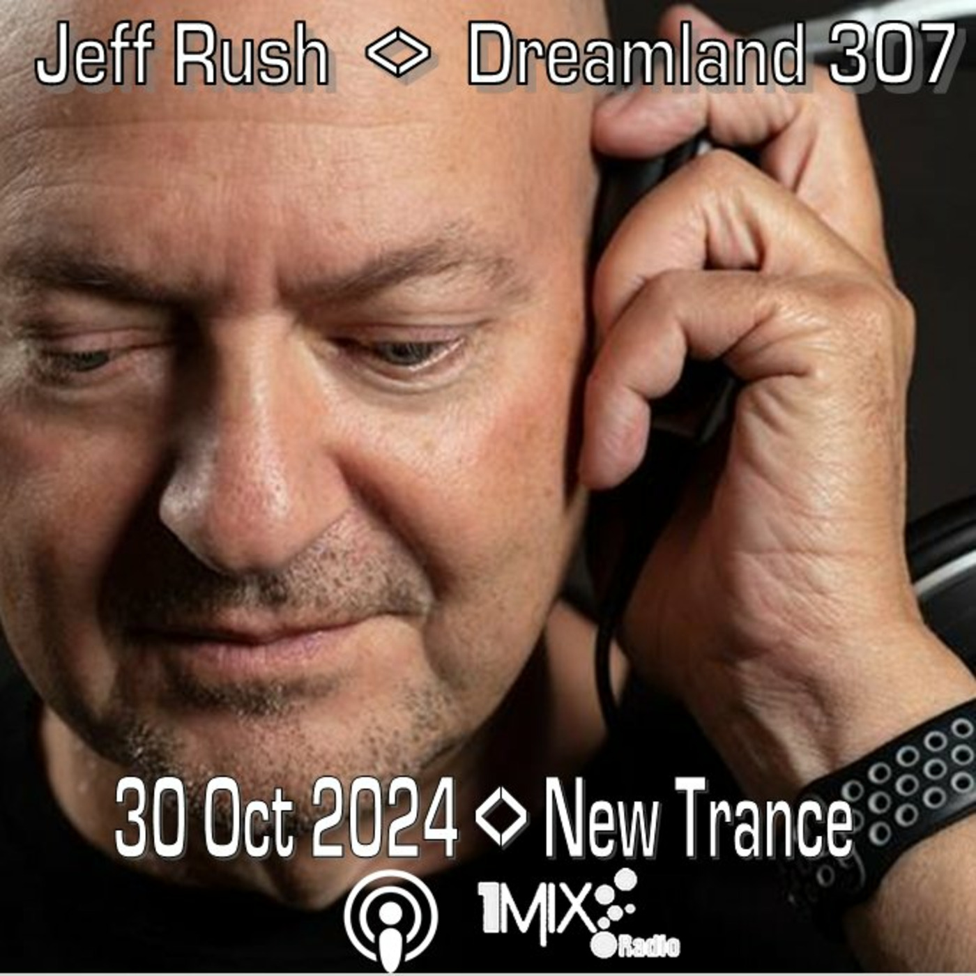 Episode 307: Dreamland Trance Episode 307 New Trance 2024-10-30