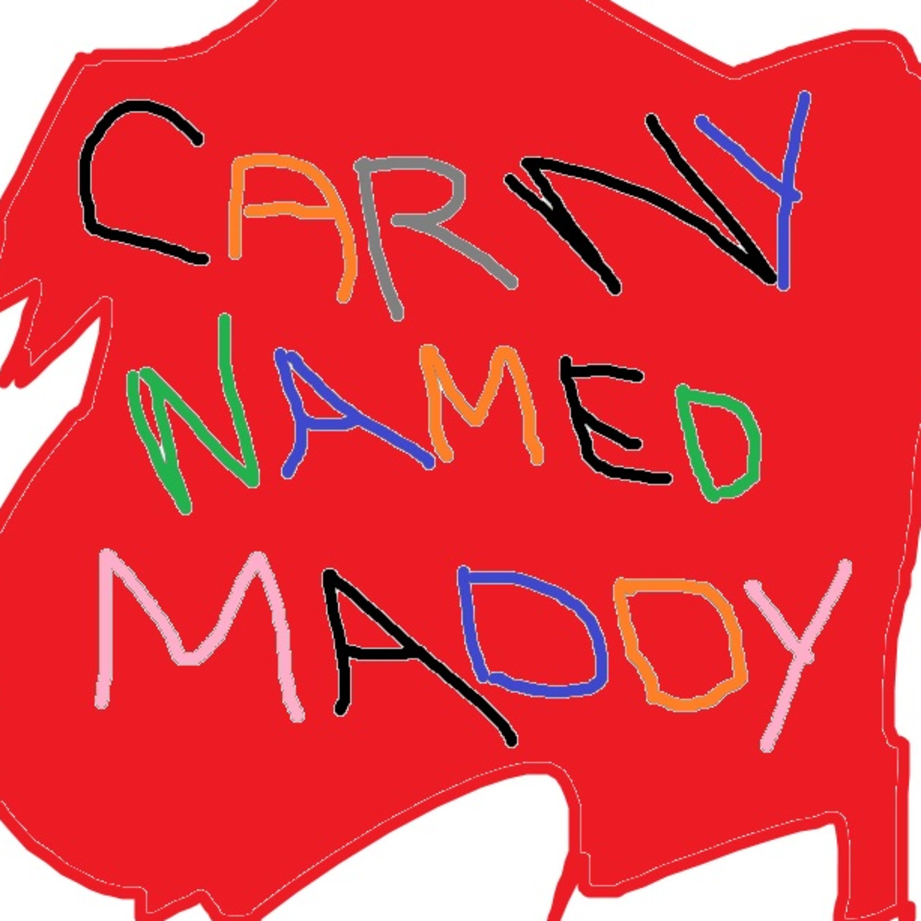 Carny Named Maddy's Podcast