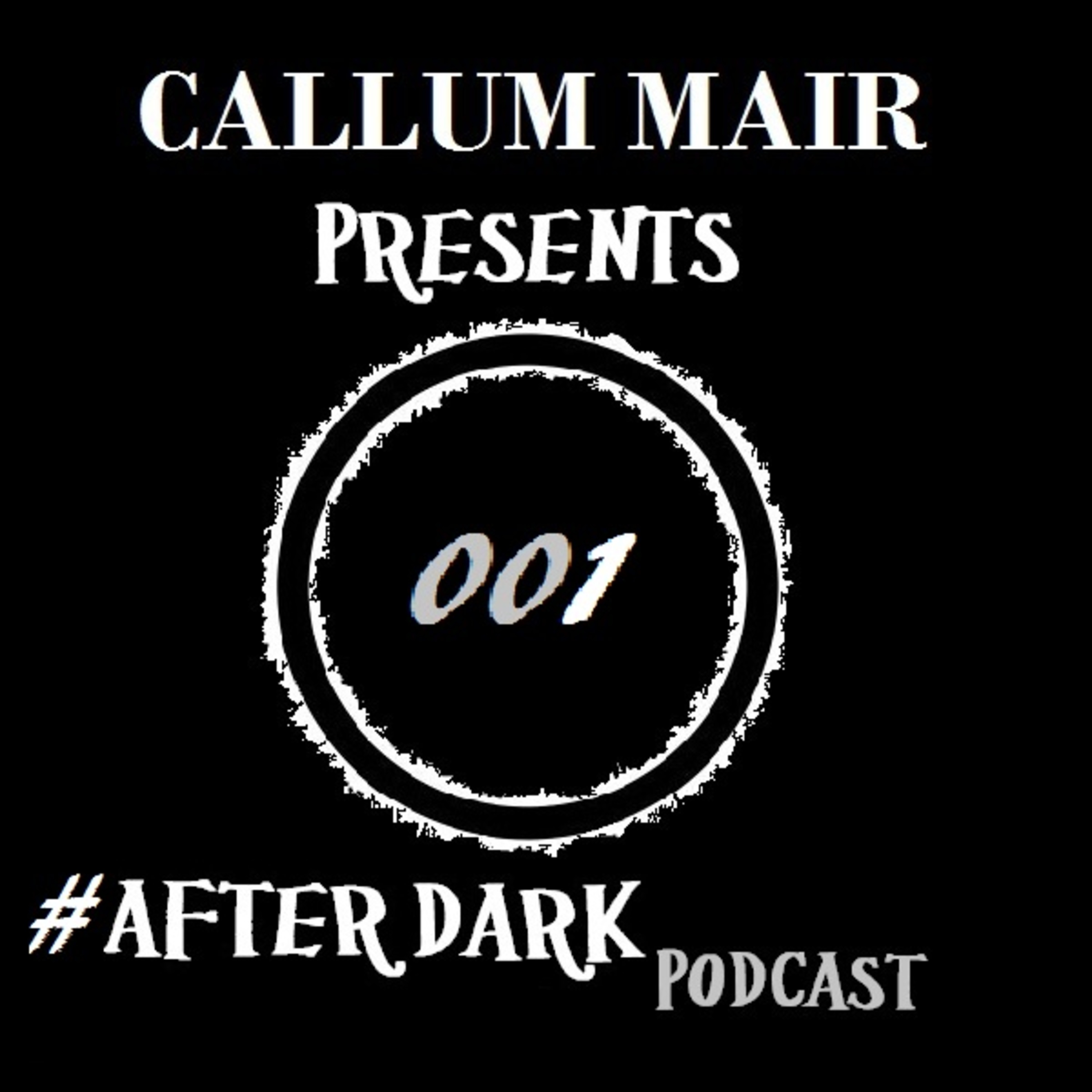 Callum Mair Present's #AfterDark - Episode 001 episode artwork