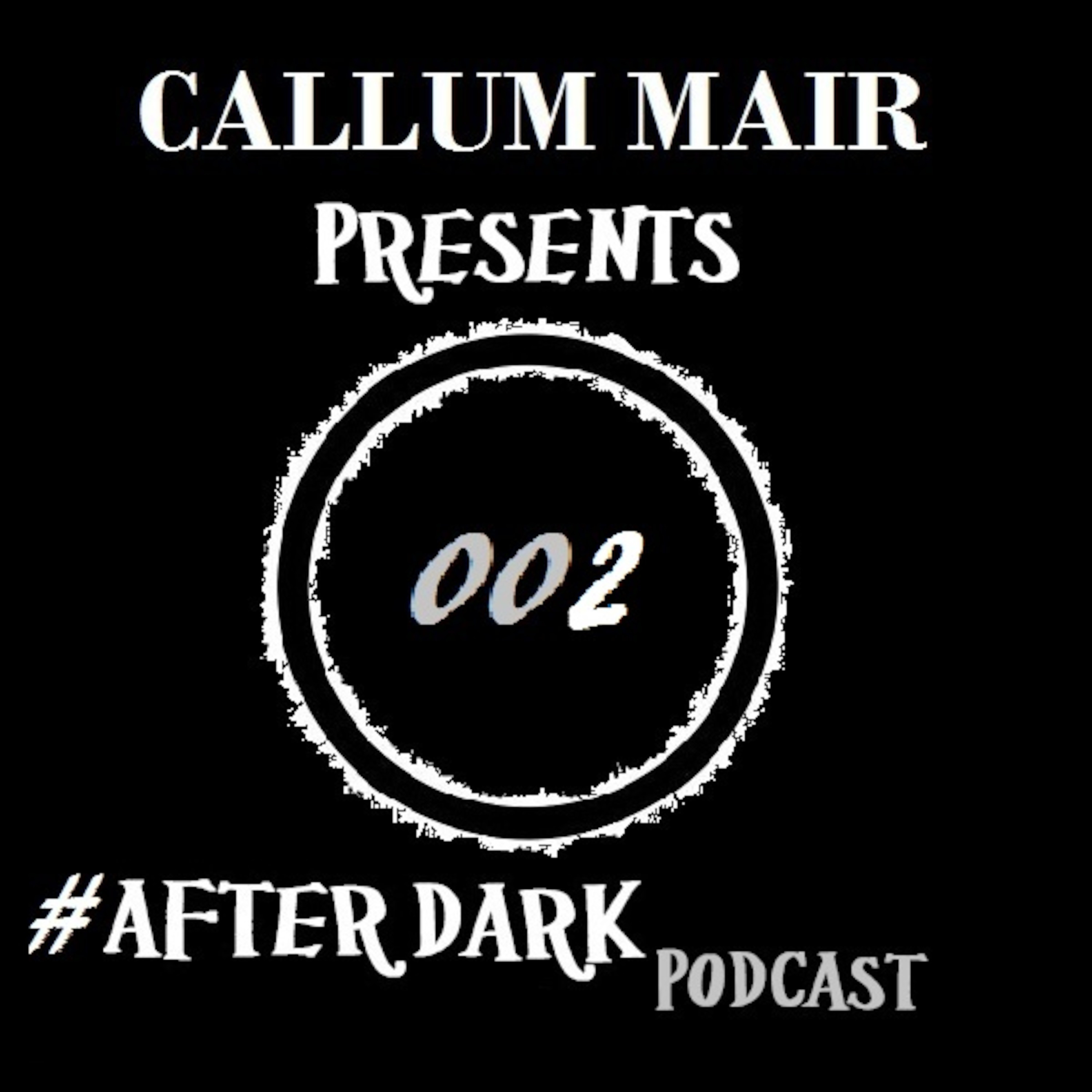 Callum Mair Present's #AfterDark - Episode 002 episode artwork
