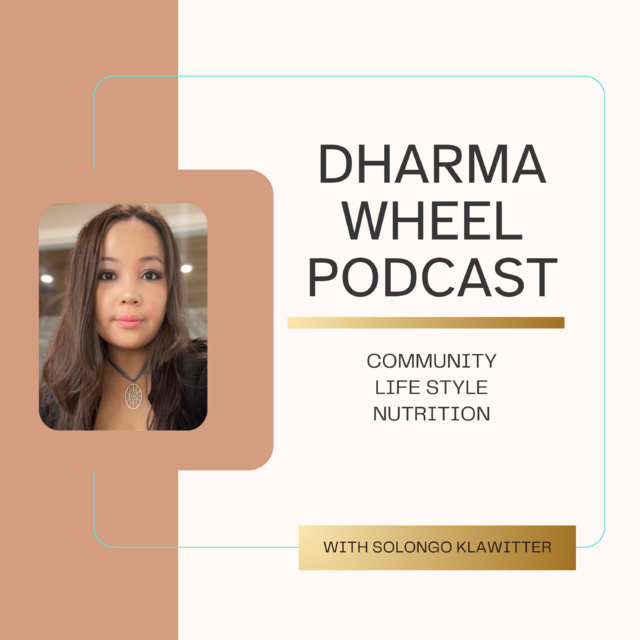 Dharma Wheel Podcast with Solongo Klawitter