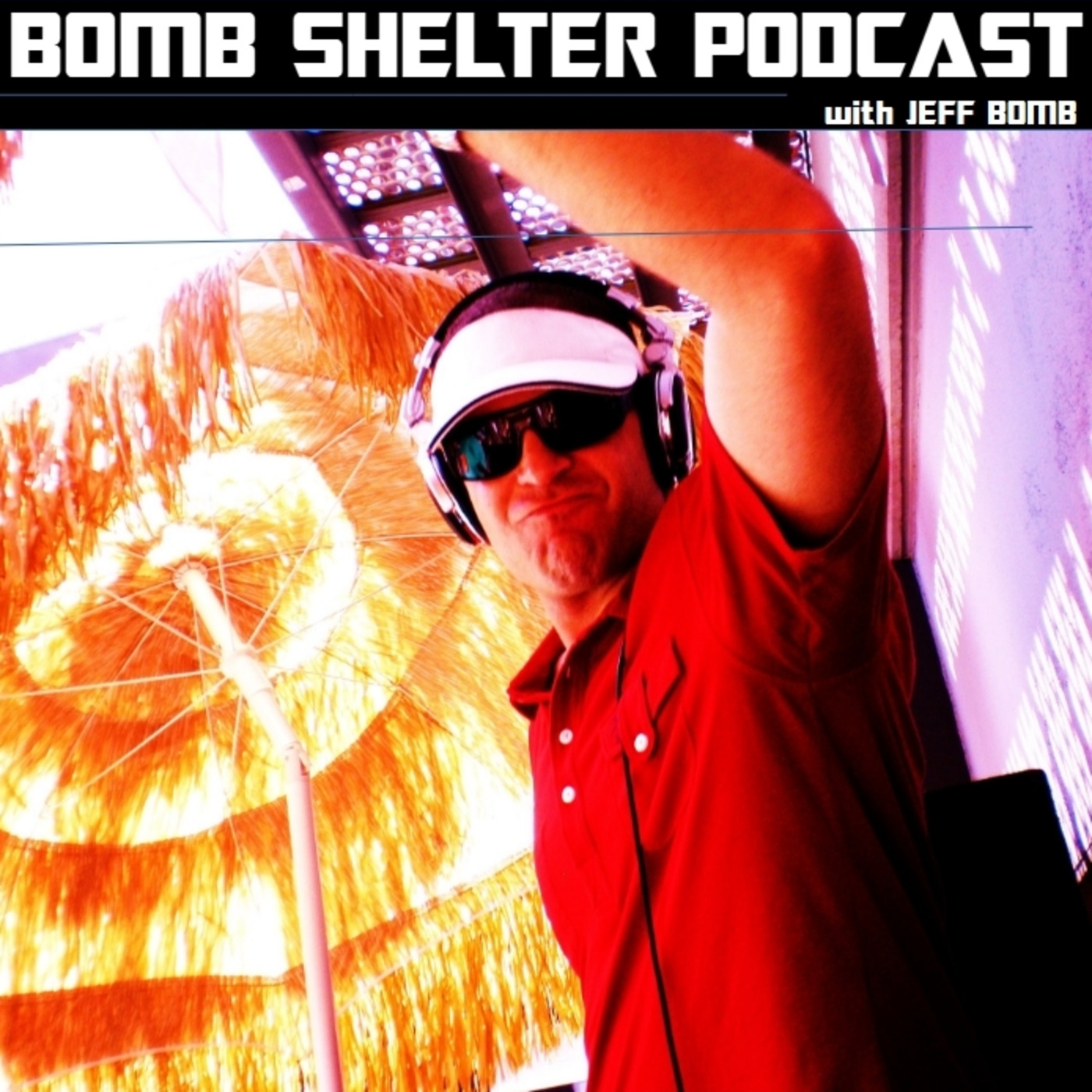 Bomb Shelter Podcast, with Jeff Bomb! podcast artwork