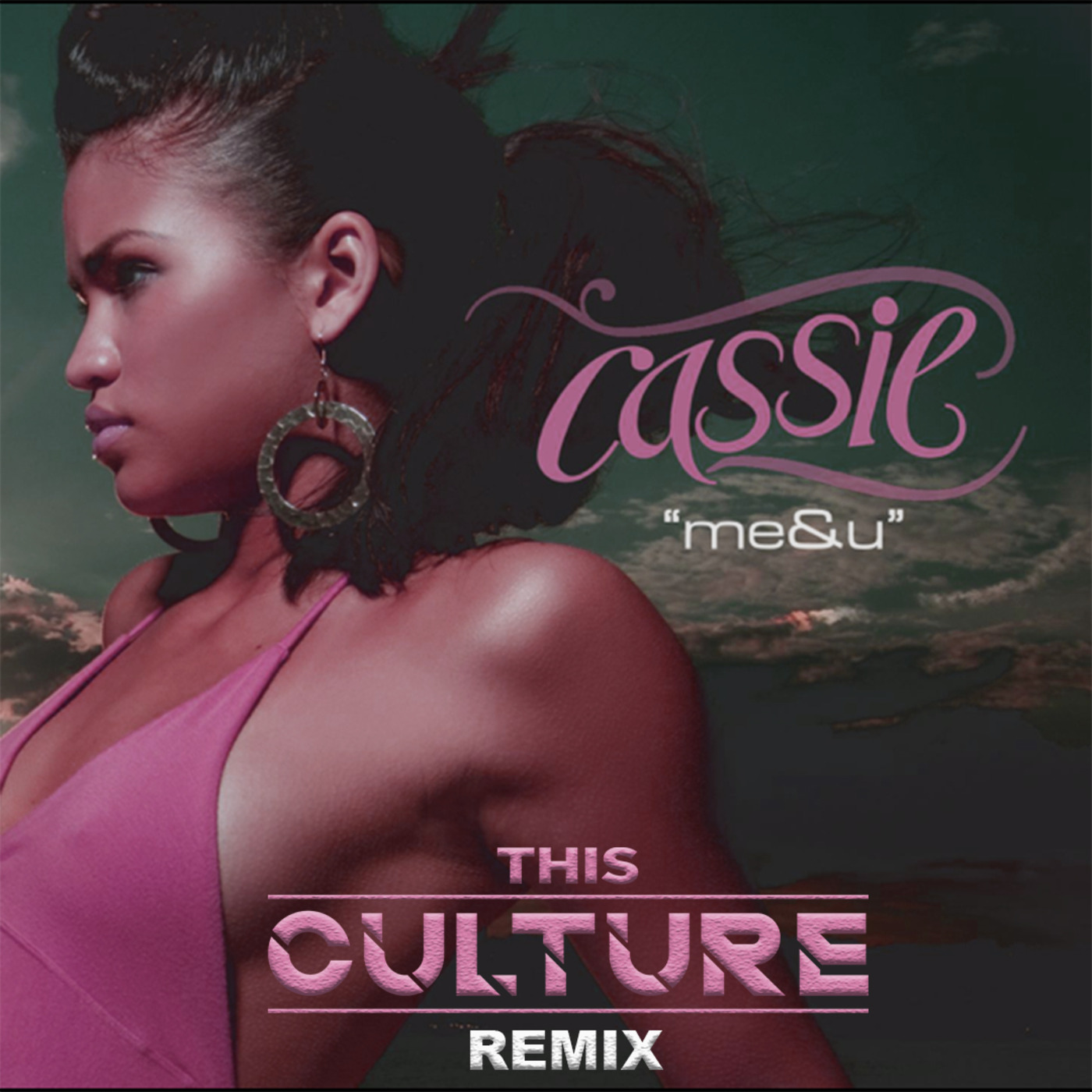 Cassie - Me & U (This Culture Remix)