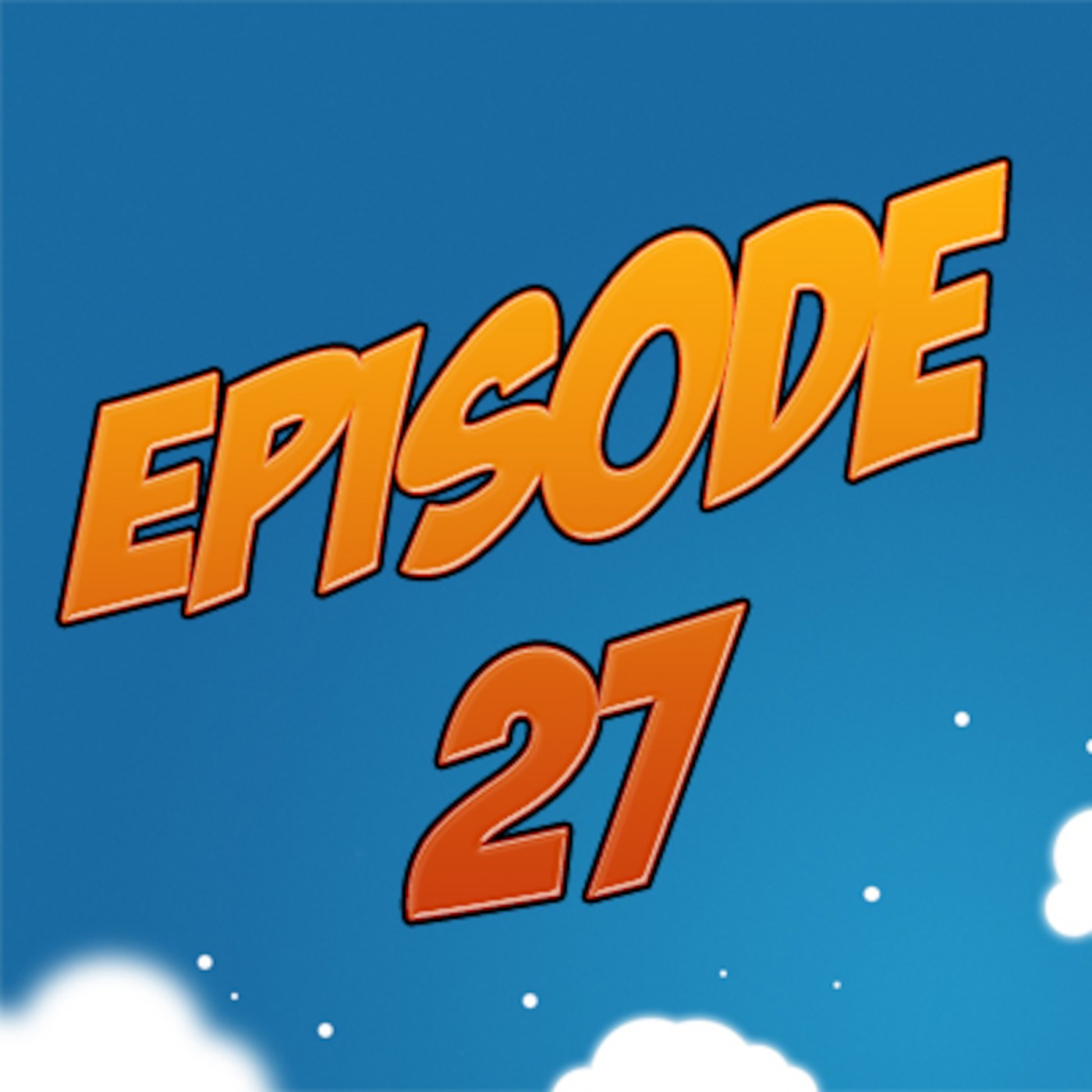 Episode 27: We're back!!! episode artwork