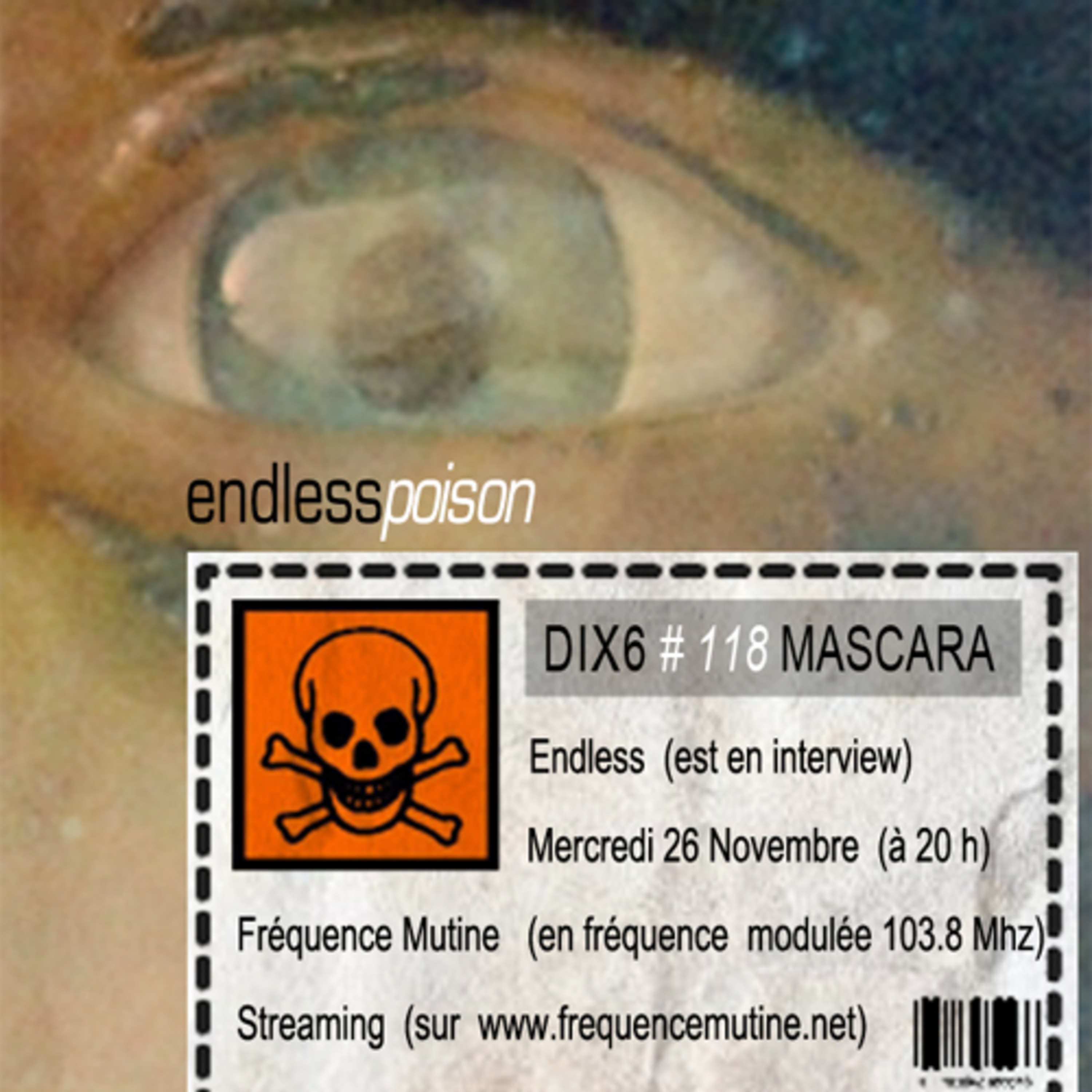 dix6 # 118 mascara : Endless. Episode 118.1