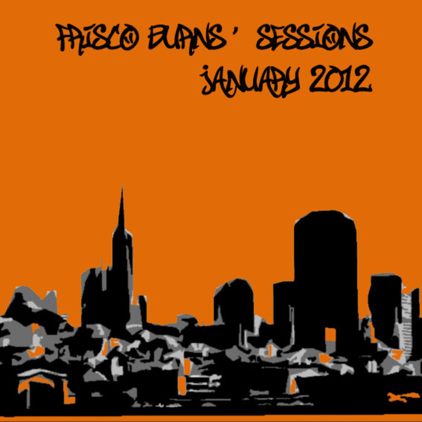 Frisco Burns' SESSIONS - January 2012