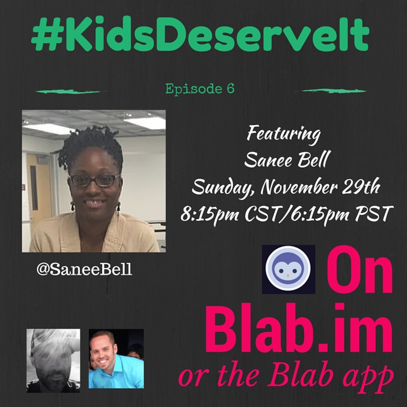 Episode 6 of #KidsDeserveIt with Sanee Bell