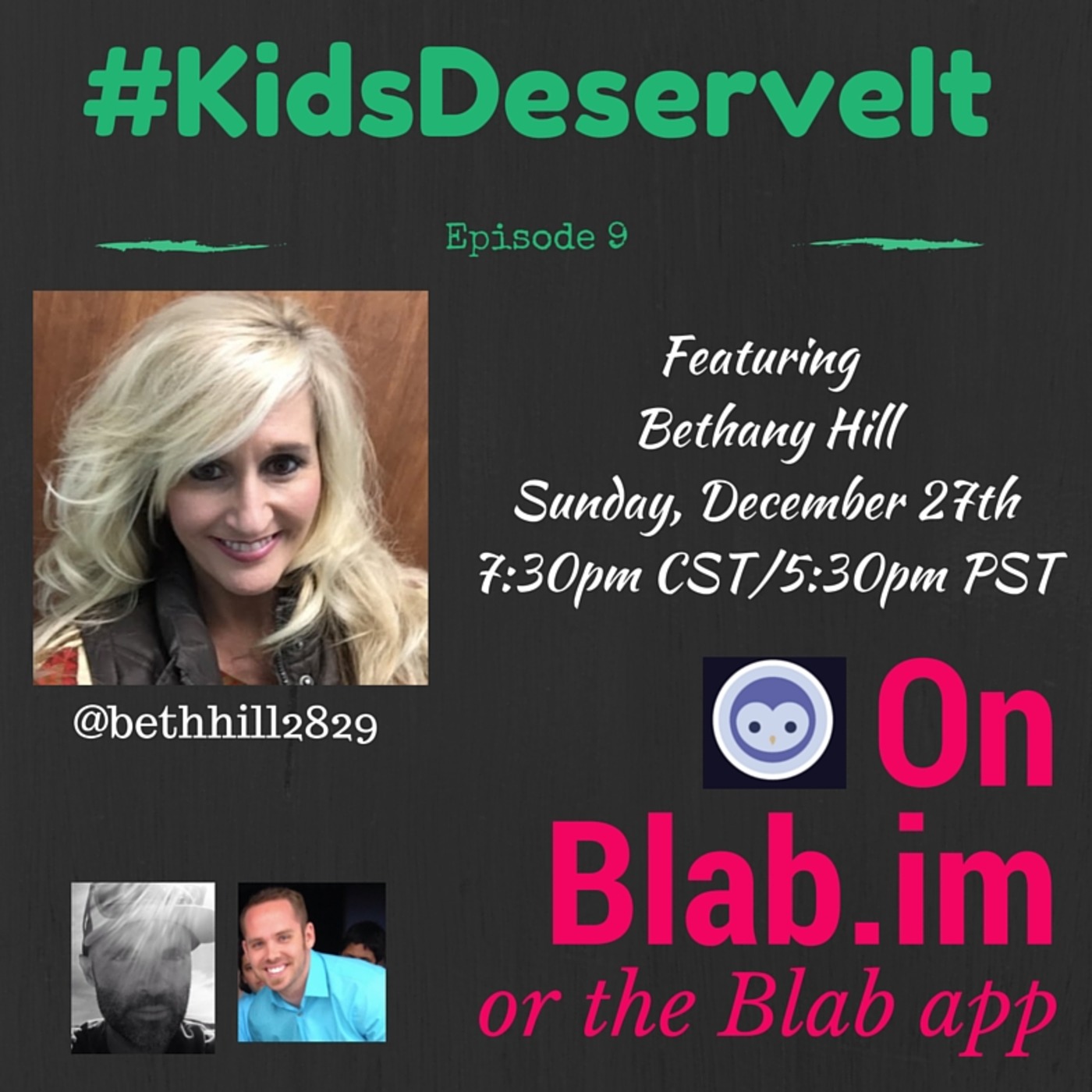 Episode 9 of #KidsDeserveIt with Bethany Hill