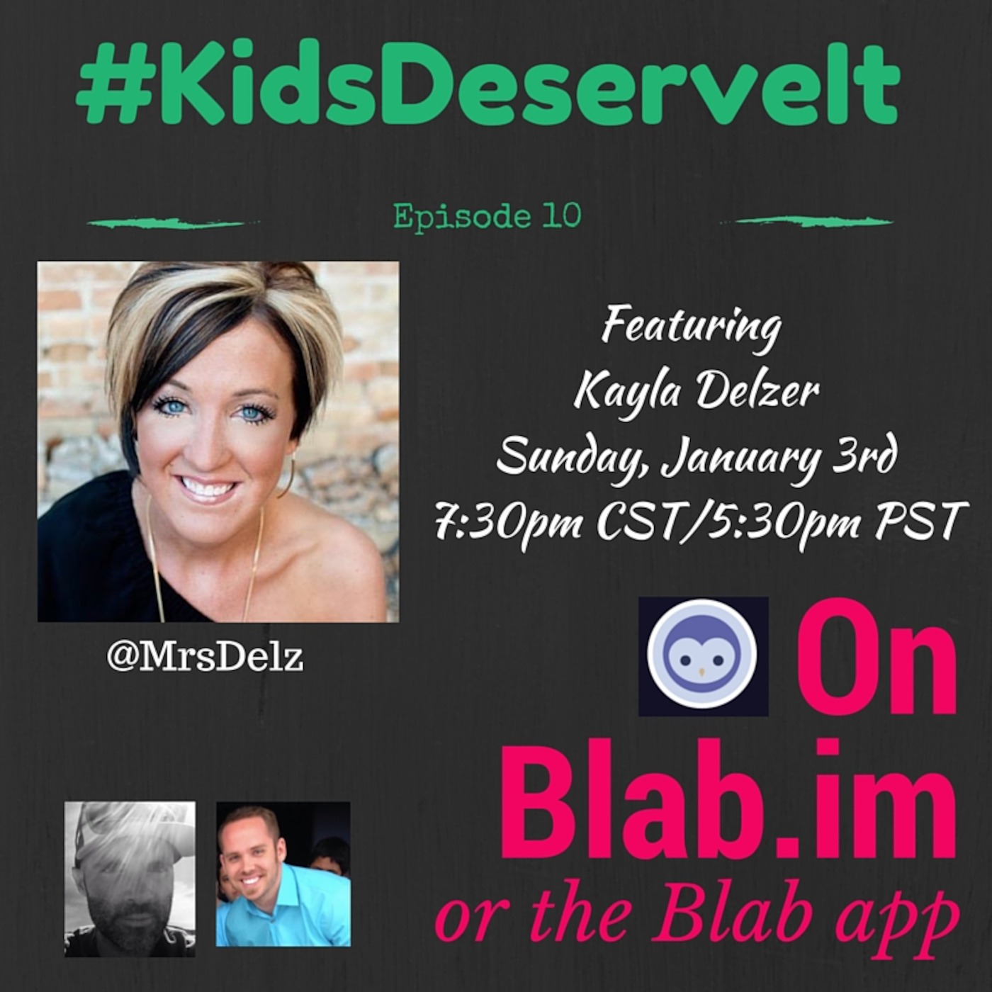 Episode 10 of #KidsDeserveIt with Kayla Delzer