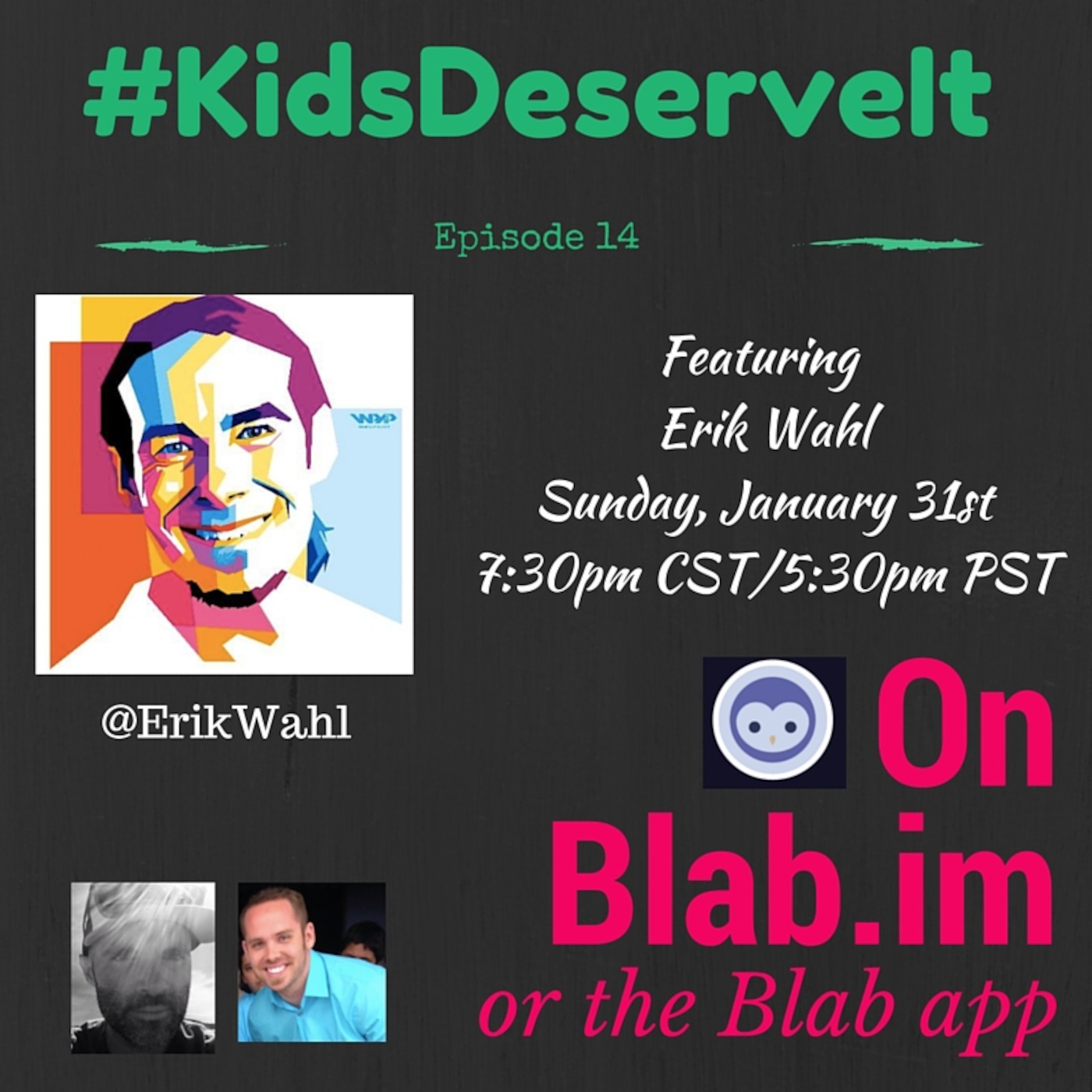 Episode 14 of #KidsDeserveIt with Erik Wahl