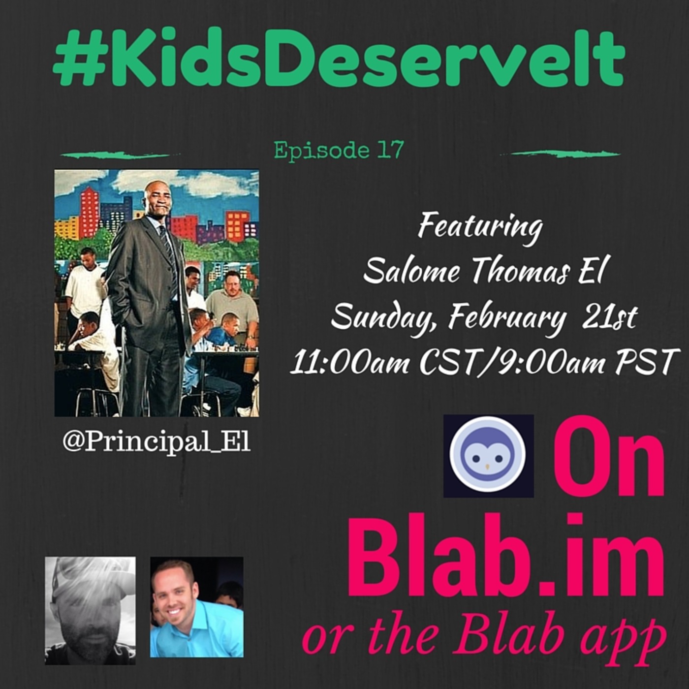 Episode 17 of #KidsDeserveIt with Salome Thomas El