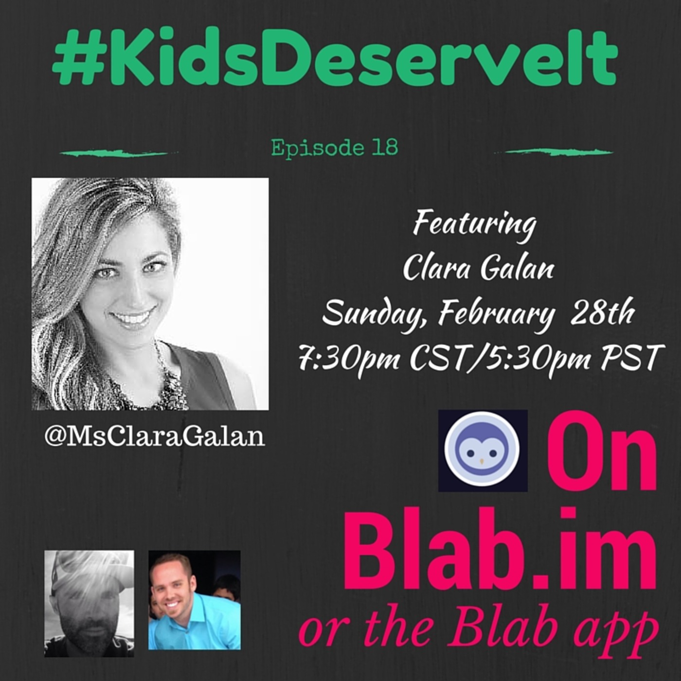 Episode 18 of #KidsDeserveIt with Clara Galan