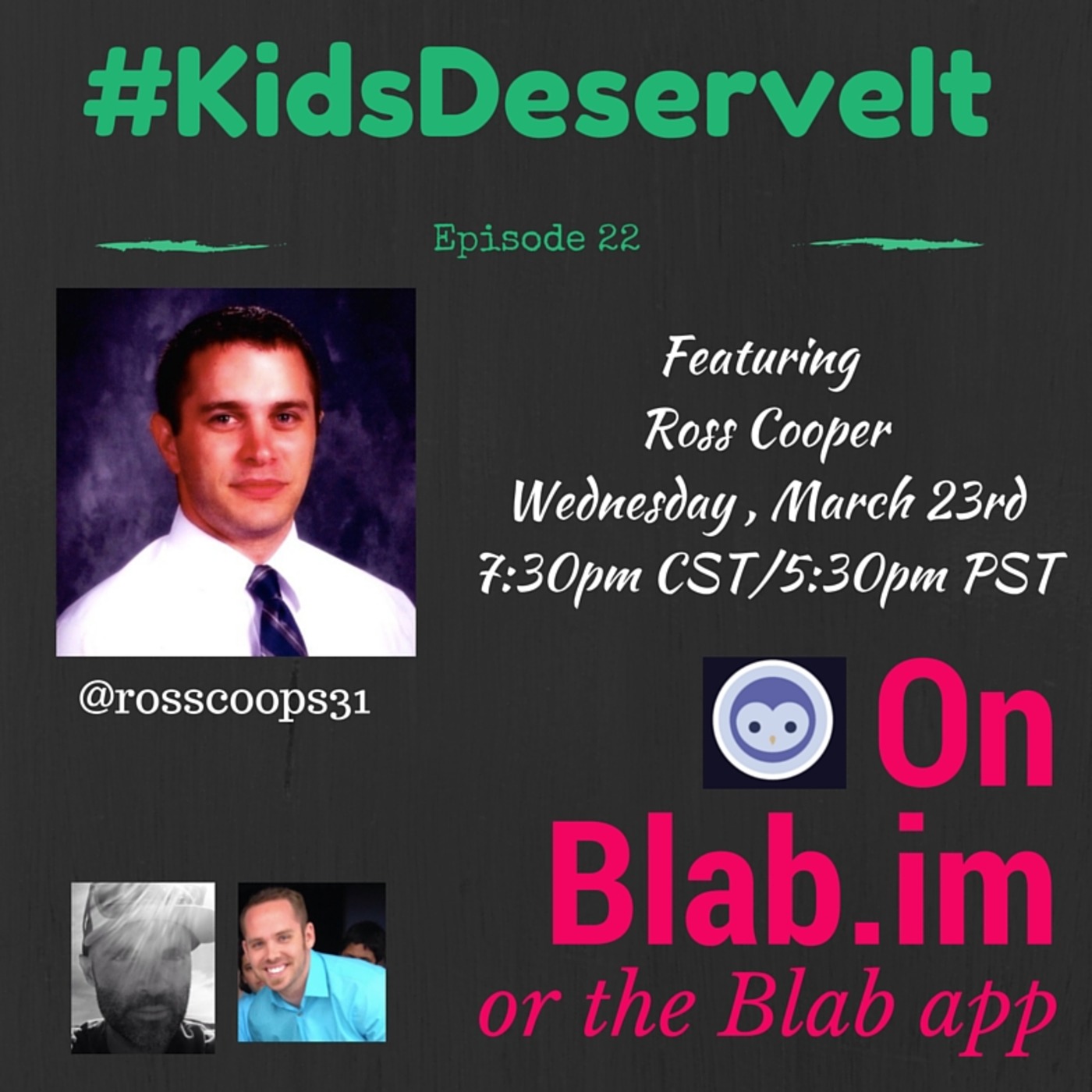 Episode 22 of #KidsDeserveIt with Ross Cooper