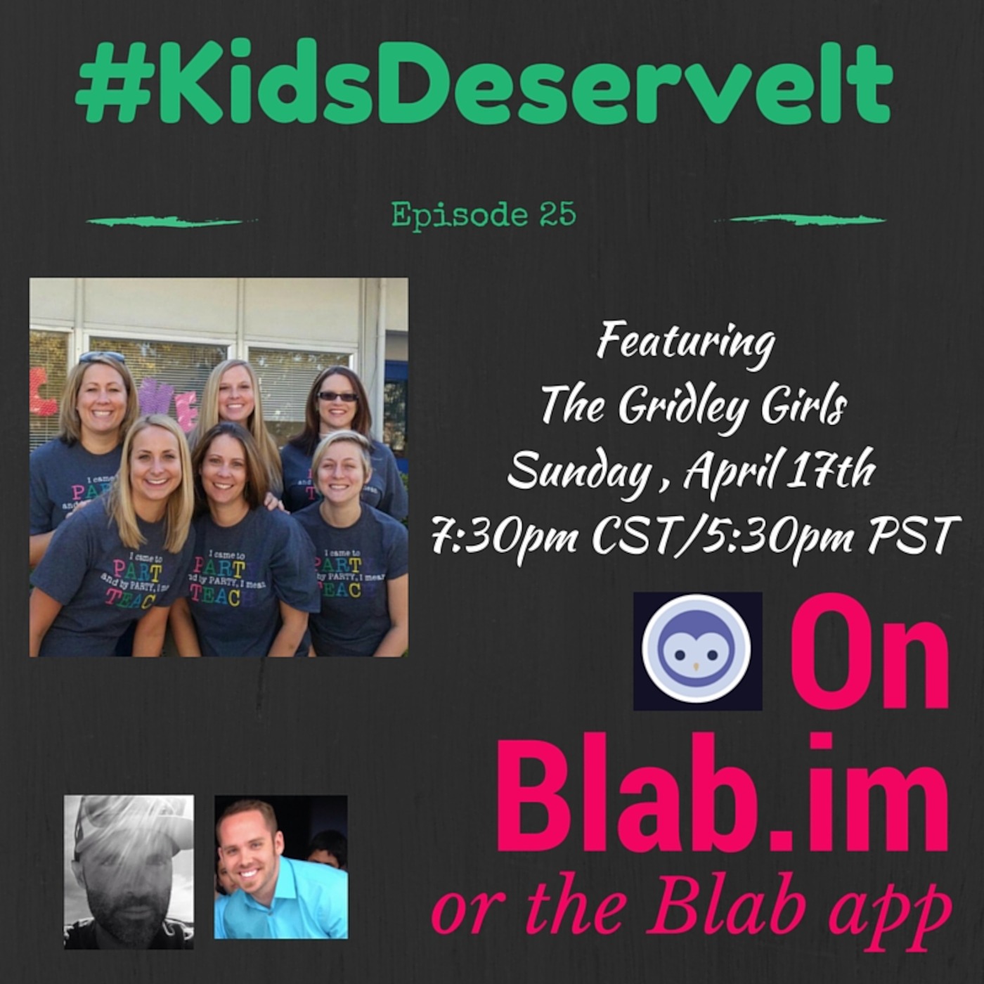 Episode 25 of #KidsDeserveIt with the Gridley Girls