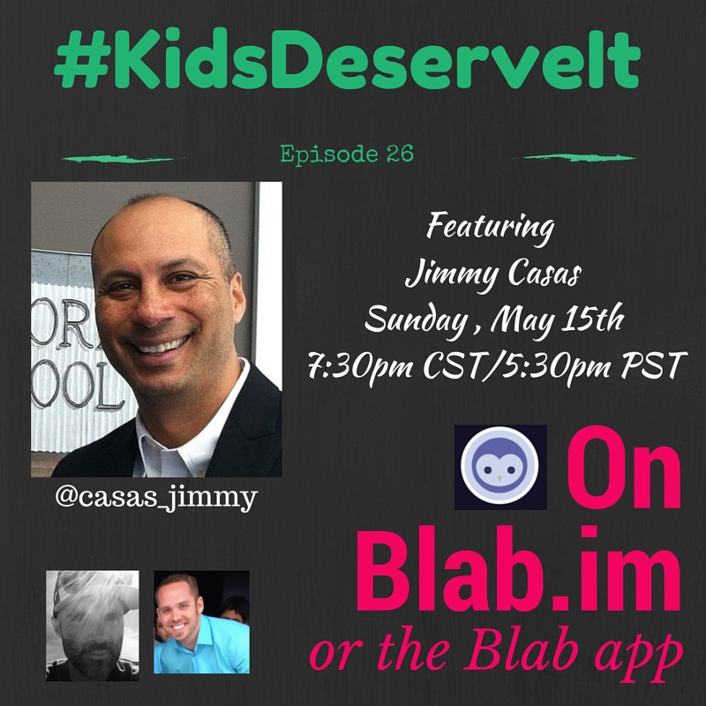 Episode 26 of #KidsDeserveIt with Jimmy Casas
