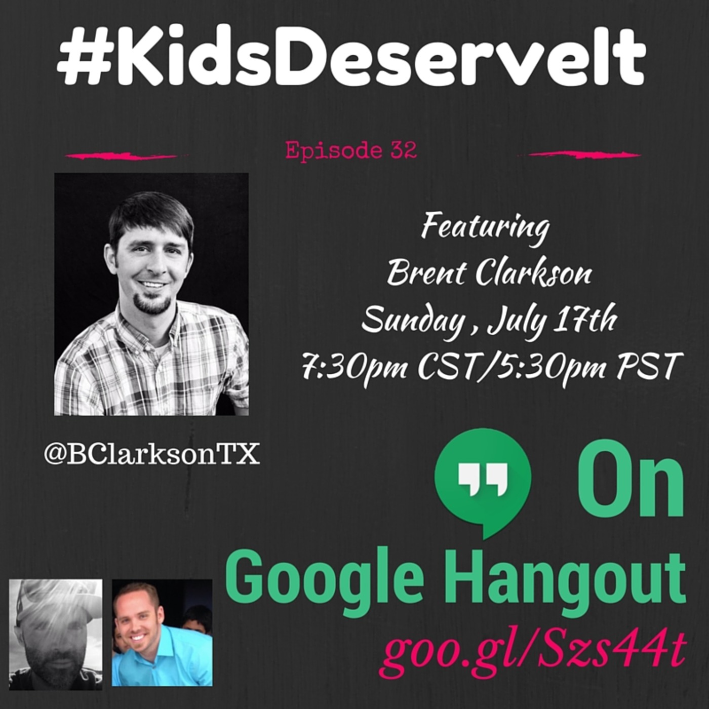 Episode 32 of #KidsDeserveIt with Brent Clarkson